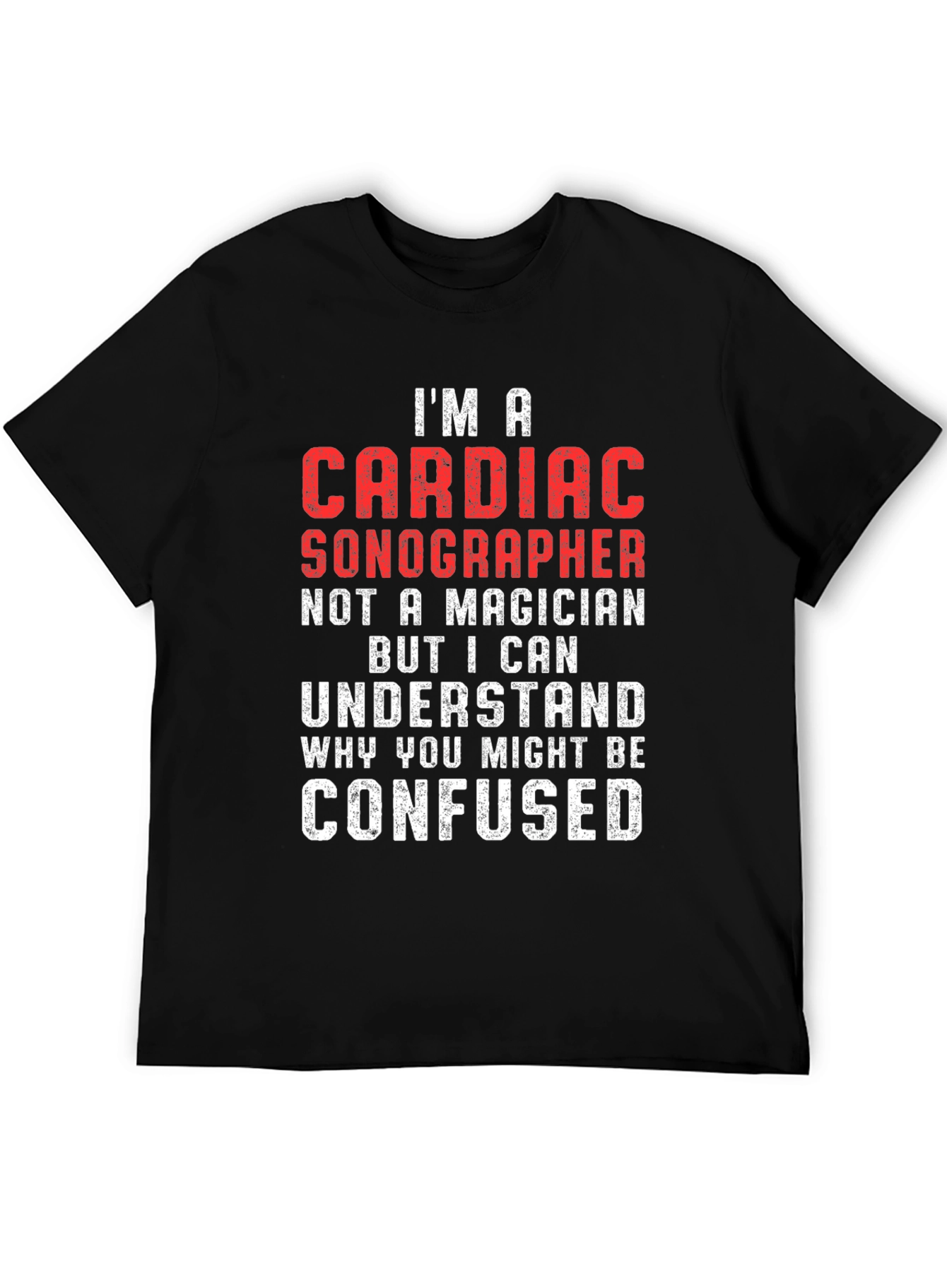 Cardiac Sonographer T-Shirt - Funny Medical Profession Tee