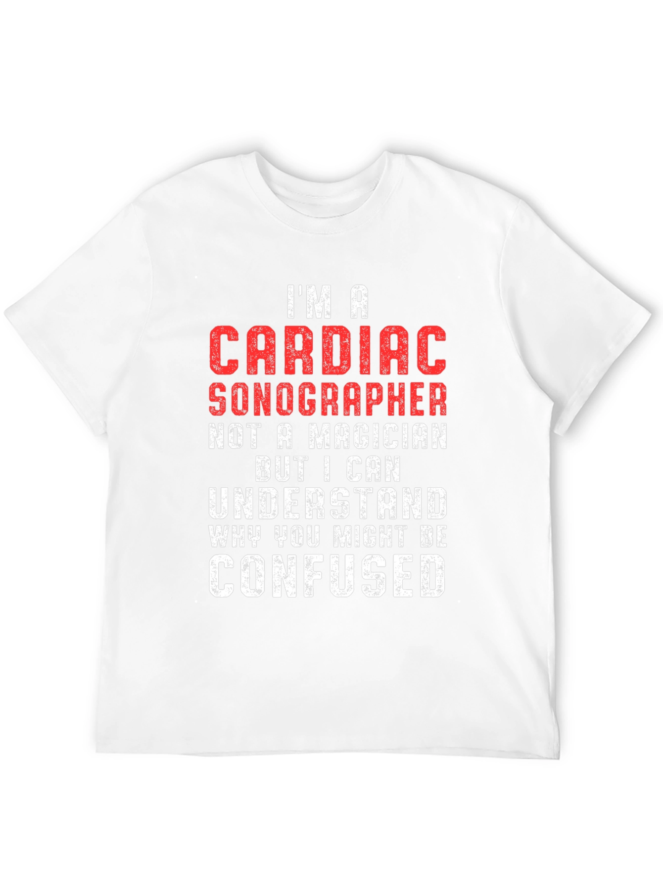 Cardiac Sonographer T-Shirt - Funny Medical Profession Tee