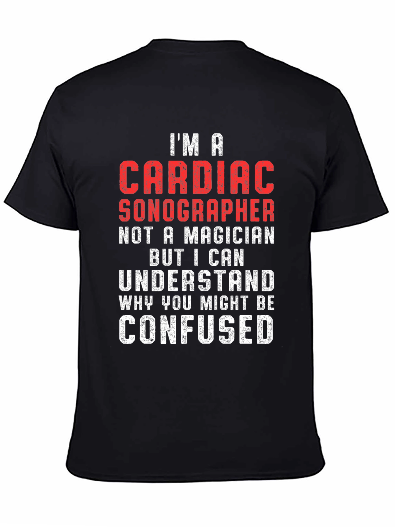 Cardiac Sonographer T-Shirt - Funny Medical Profession Tee
