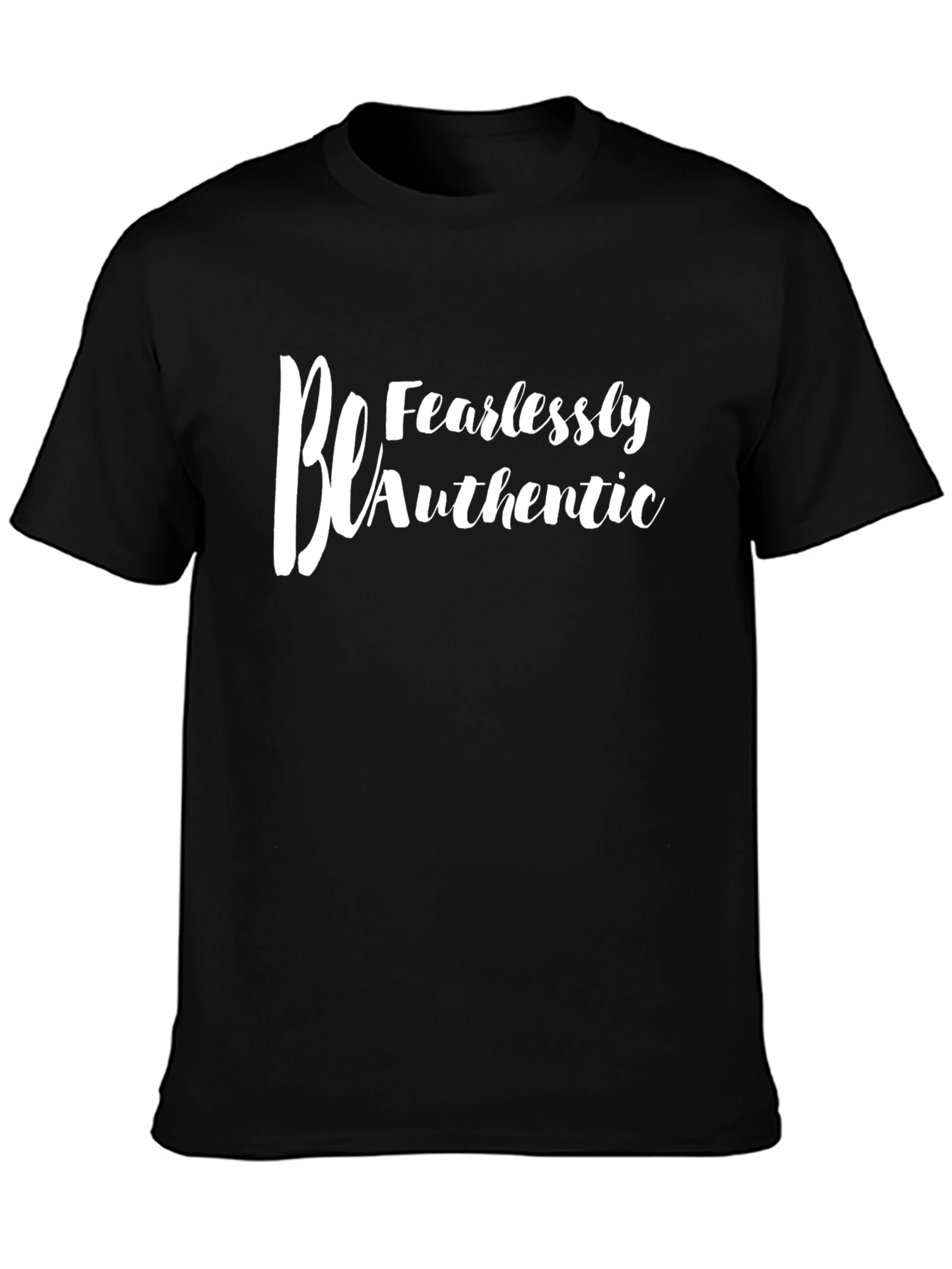 Be Fearlessly Authentic Graphic T-Shirt