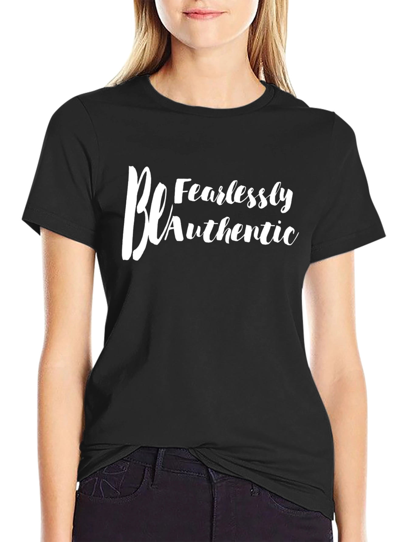 Be Fearlessly Authentic Graphic T-Shirt
