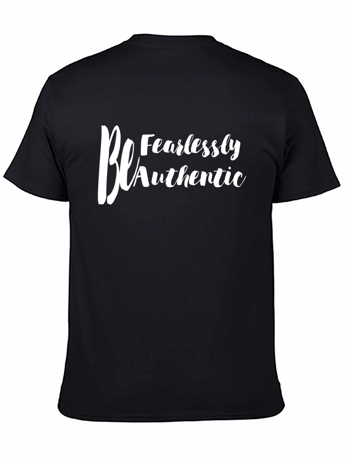 Be Fearlessly Authentic Graphic T-Shirt