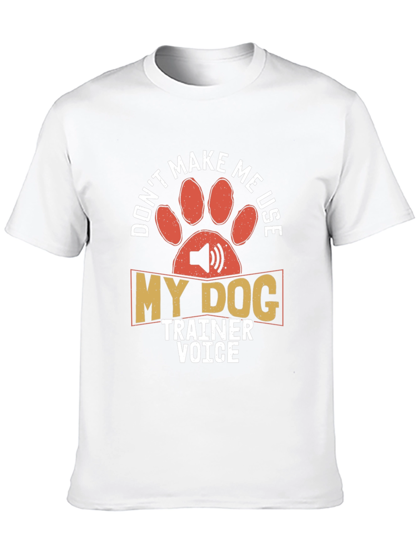 Dog Trainer Voice T-Shirt - Funny Dog Lover Tee