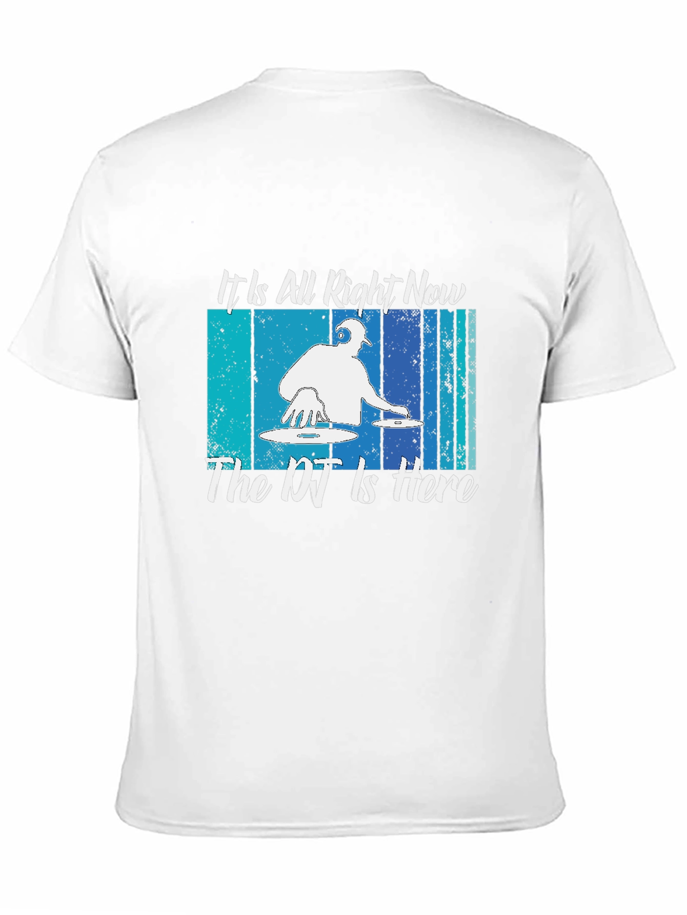 DJ Music T-Shirt: It Is All Right Now
