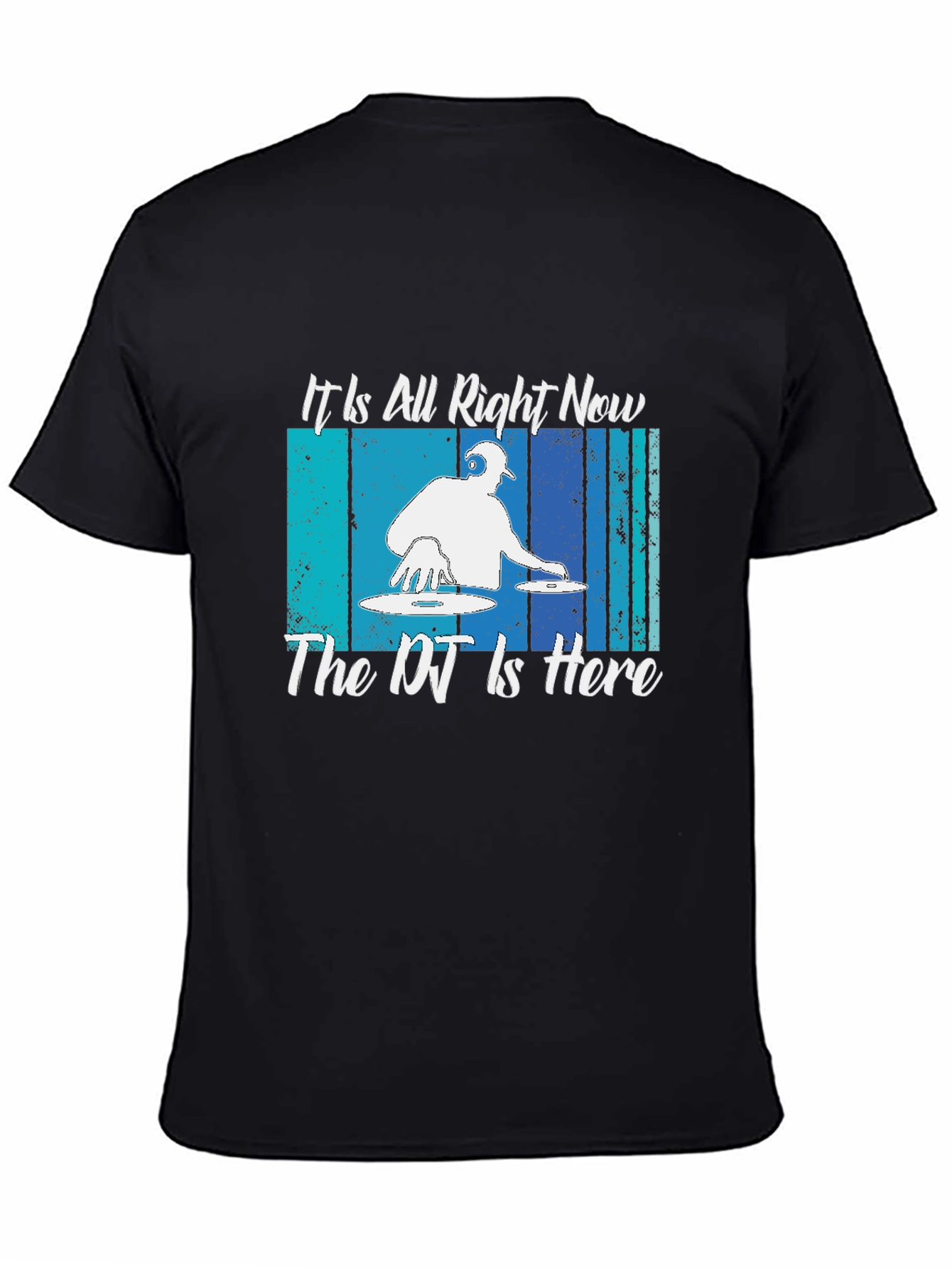 DJ Music T-Shirt: It Is All Right Now