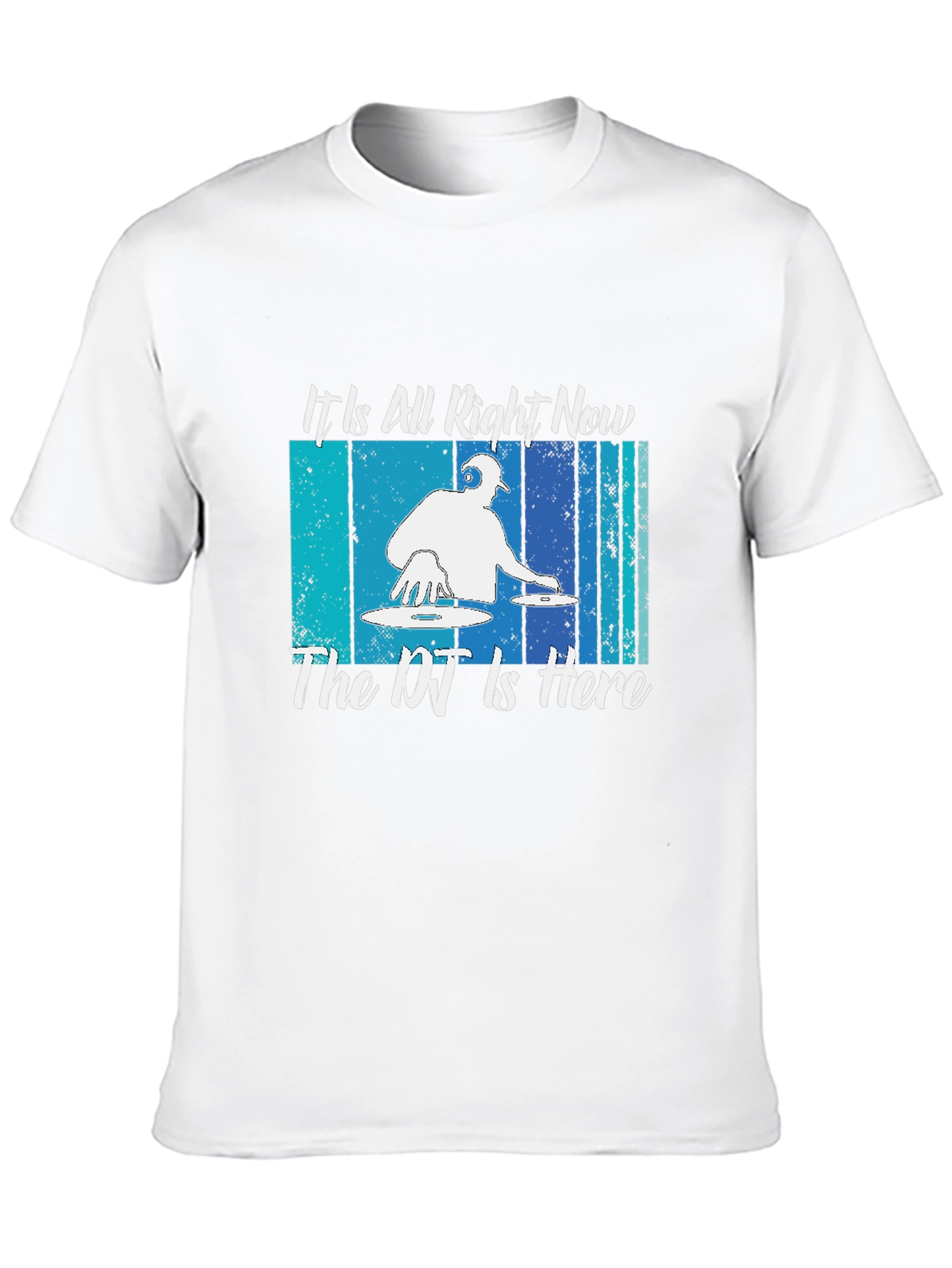 DJ Music T-Shirt: It Is All Right Now