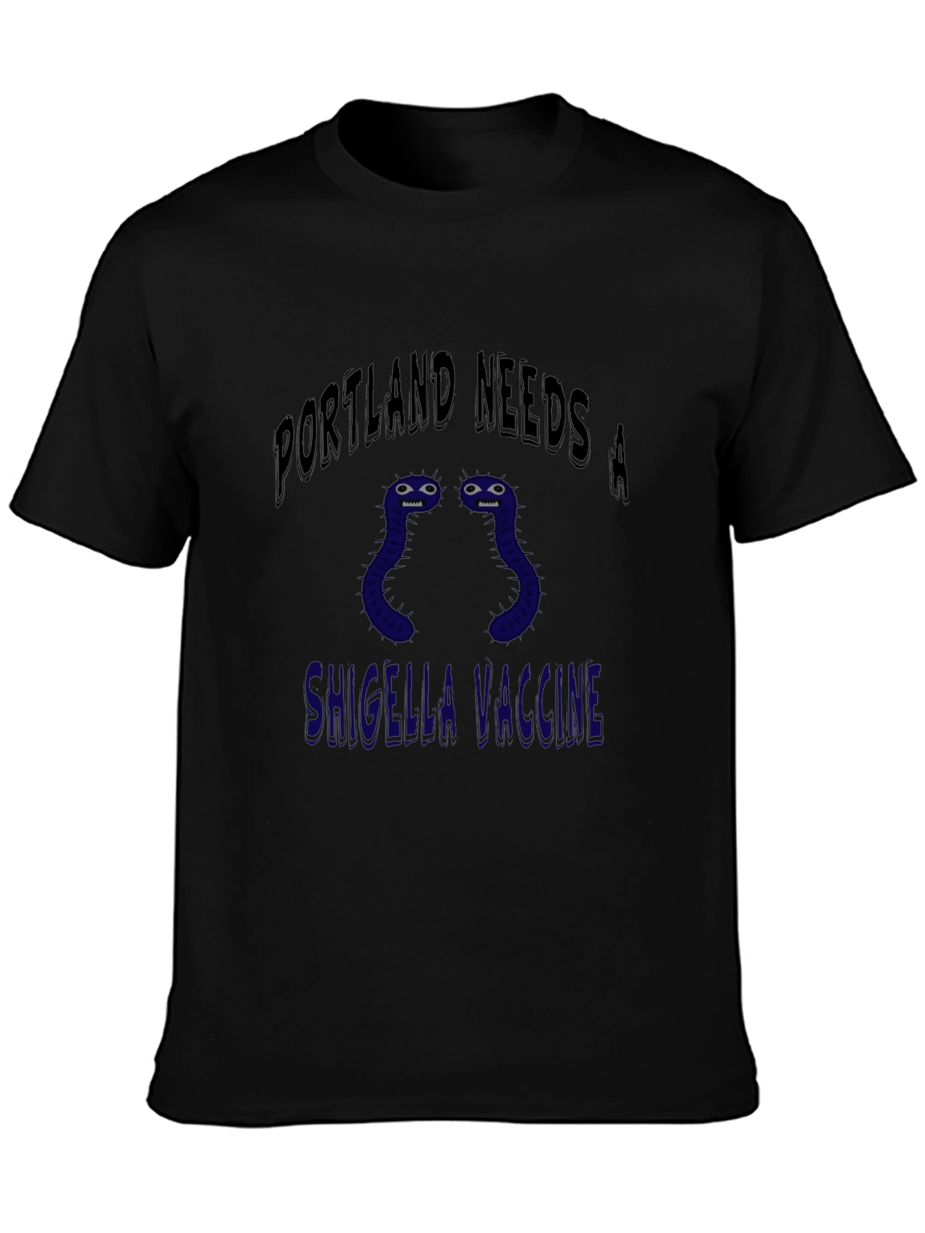 Portland Needs a Shigella Vaccine T-Shirt