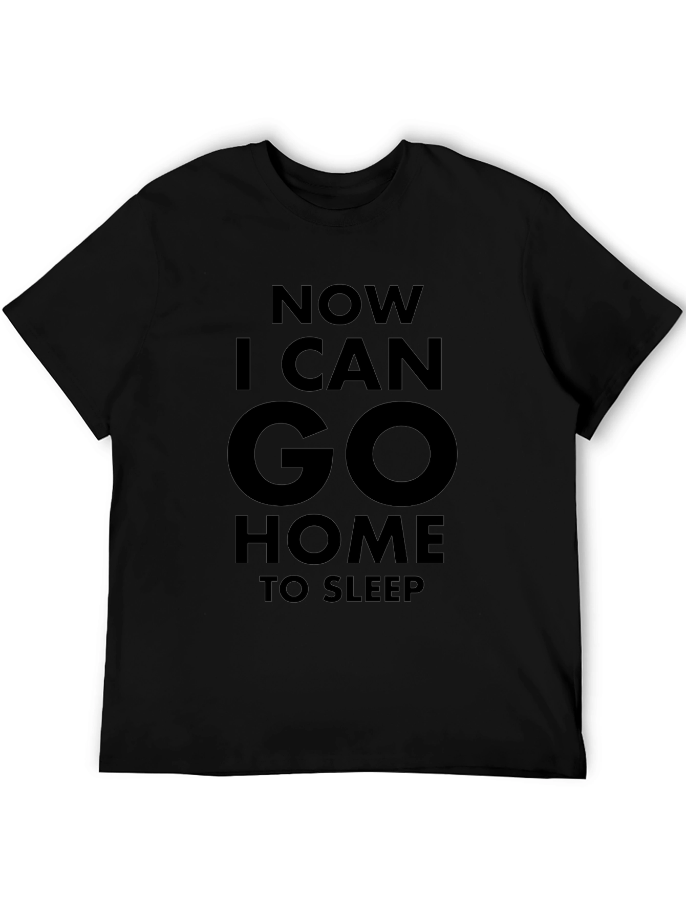 Now I Can Go Home to Sleep Graphic Tee