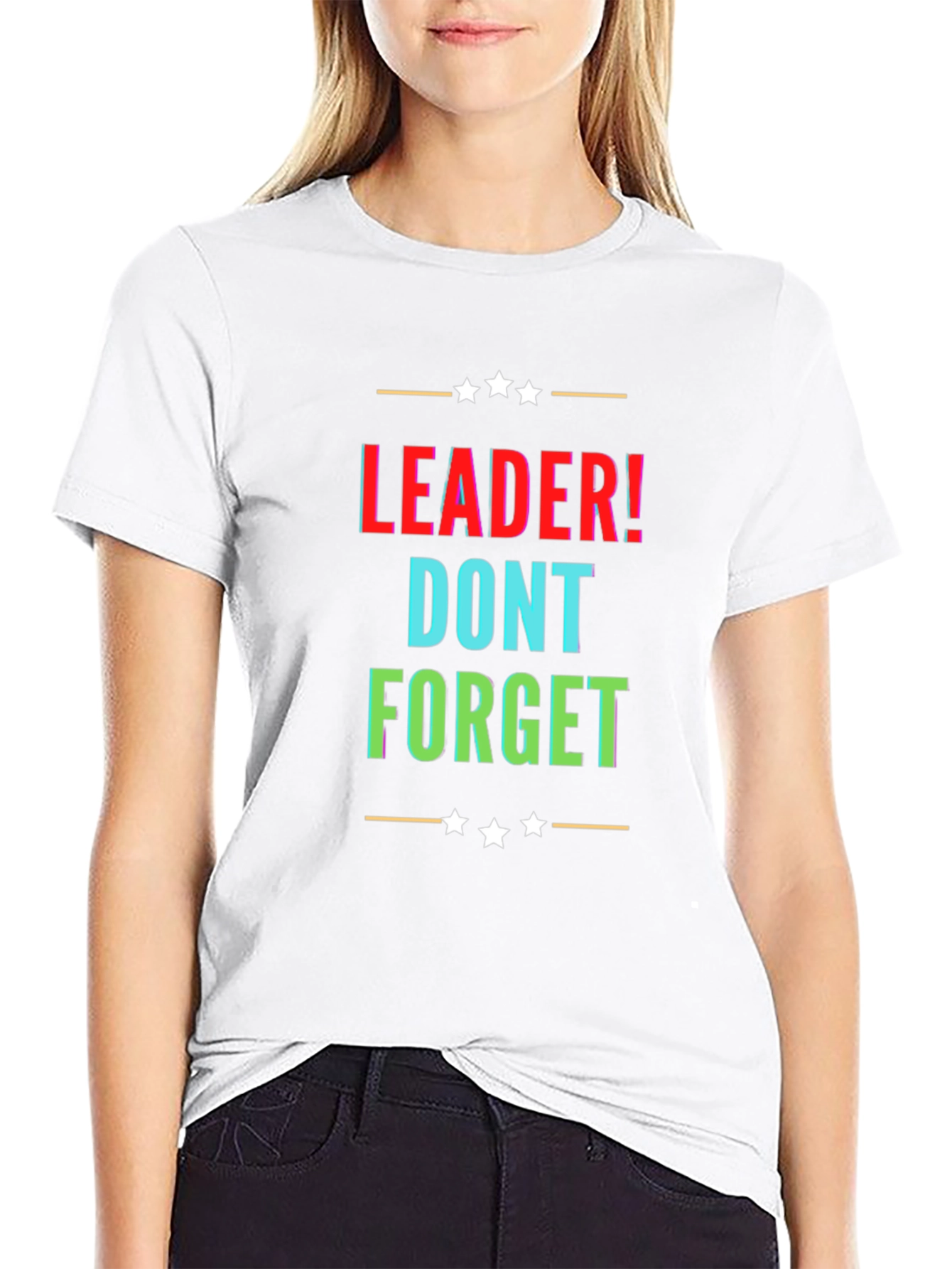 Leader! Dont Forget Black Graphic T-Shirt