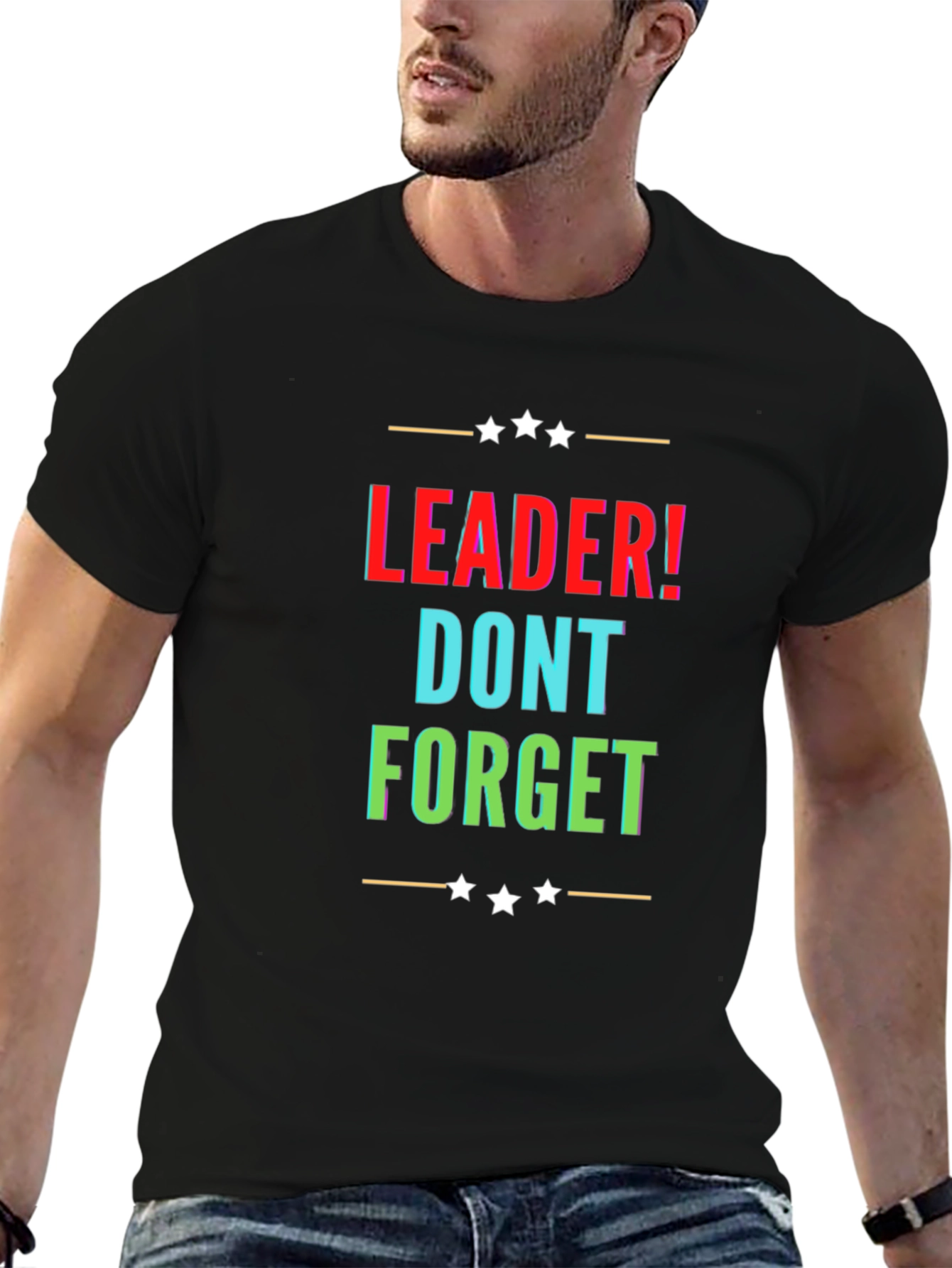 Leader! Dont Forget Black Graphic T-Shirt