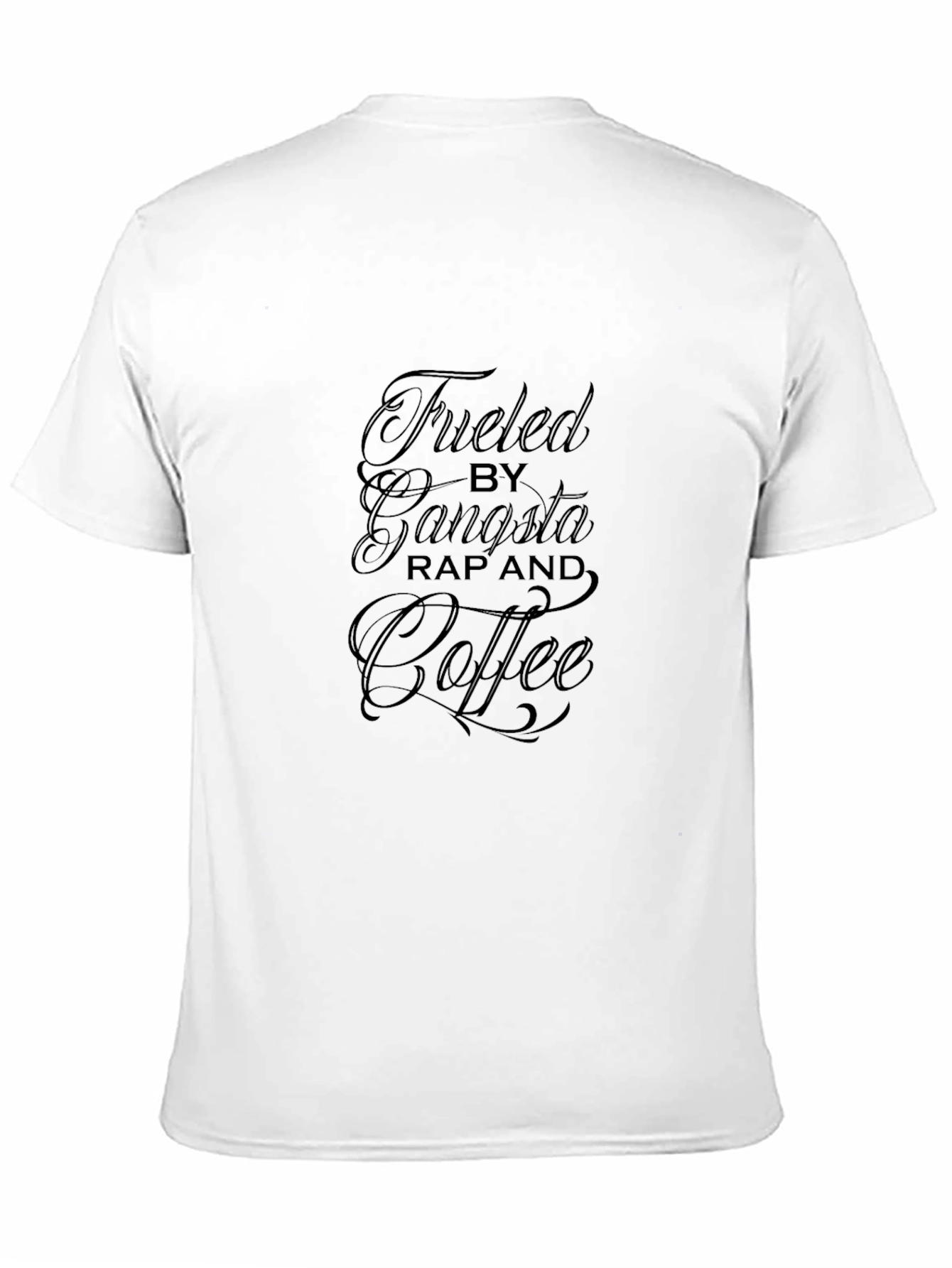 Fueled By Gangsta Rap and Coffee Black T-Shirt