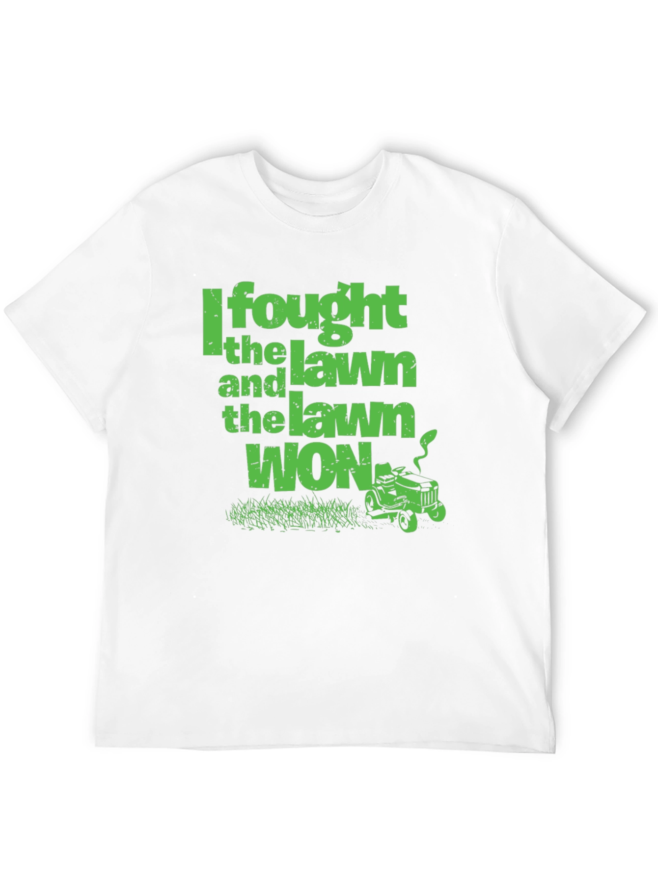 I Fought the Lawn and the Lawn Won T-Shirt