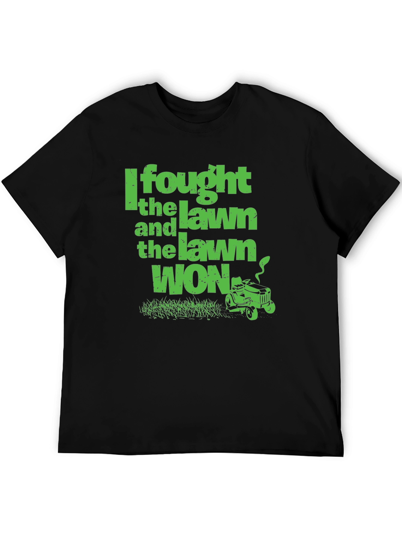 I Fought the Lawn and the Lawn Won T-Shirt