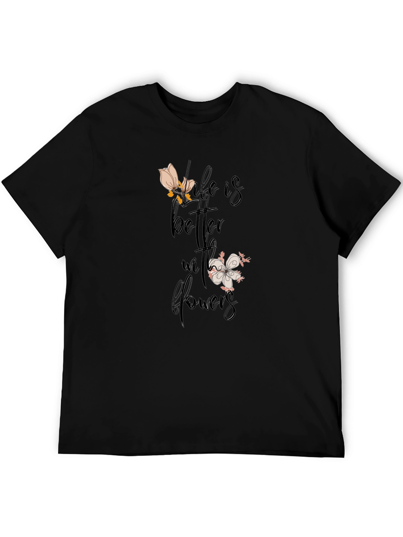 Life is Better with Flowers Graphic Tee