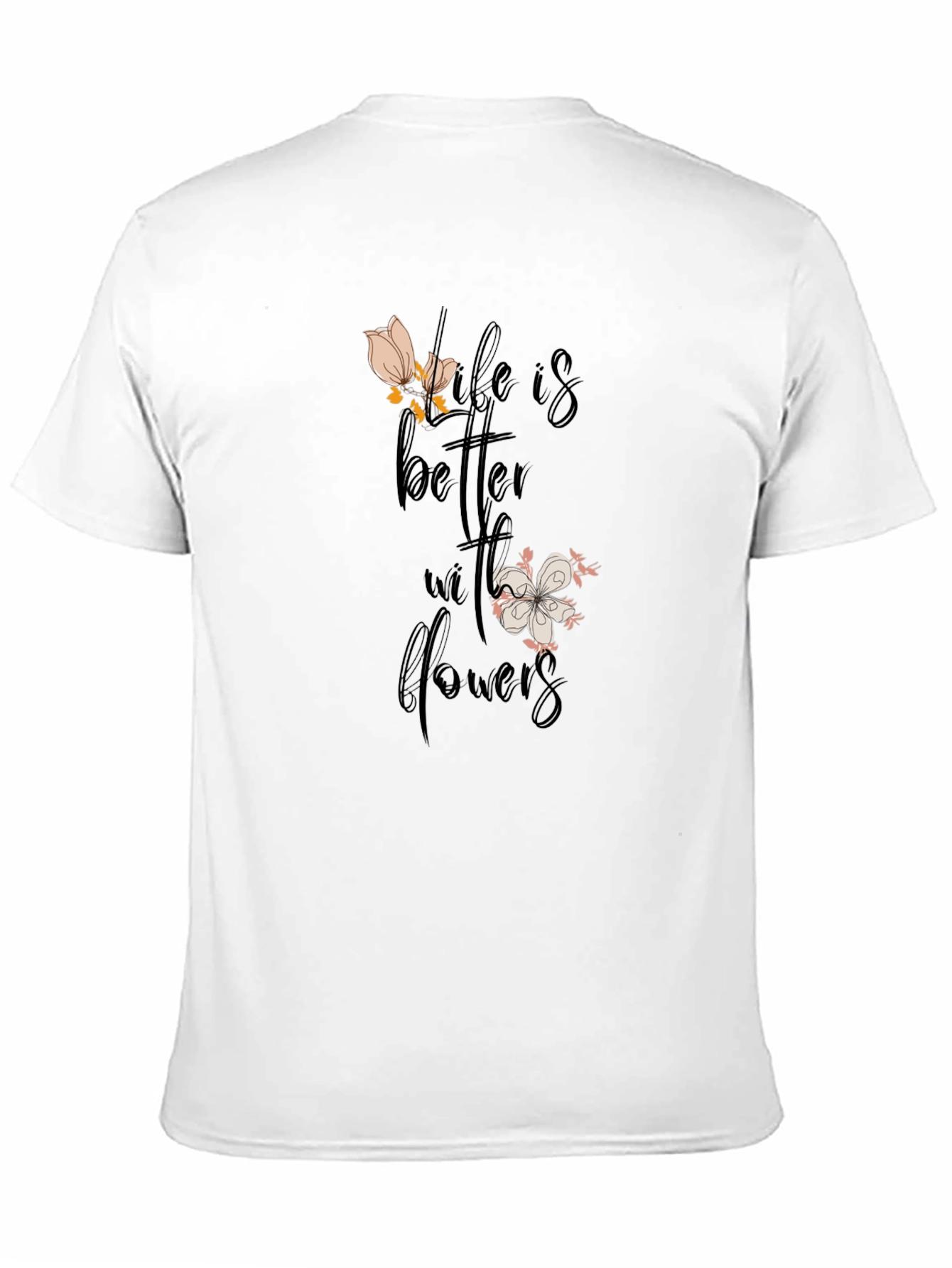 Life is Better with Flowers Graphic Tee