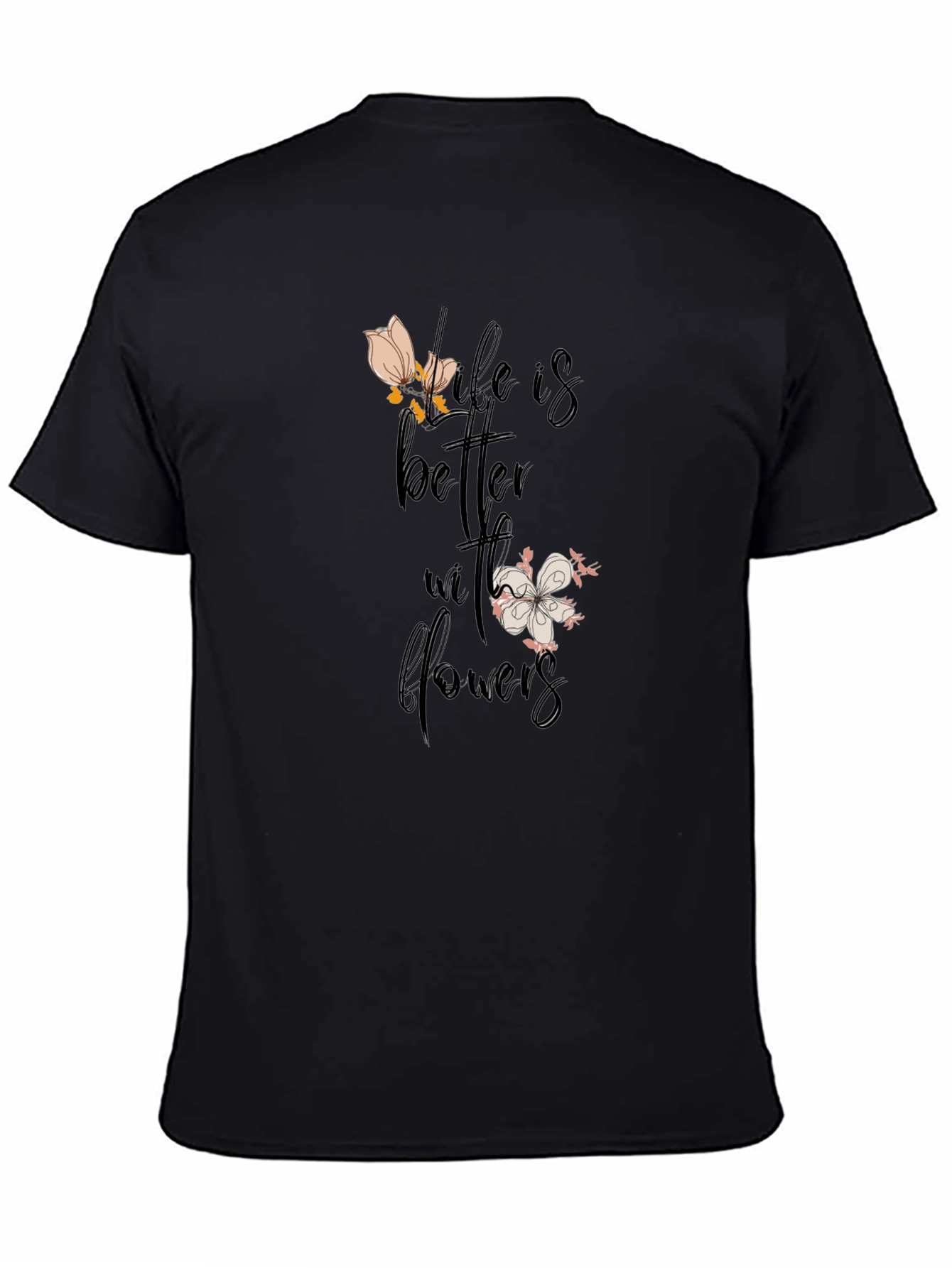 Life is Better with Flowers Graphic Tee