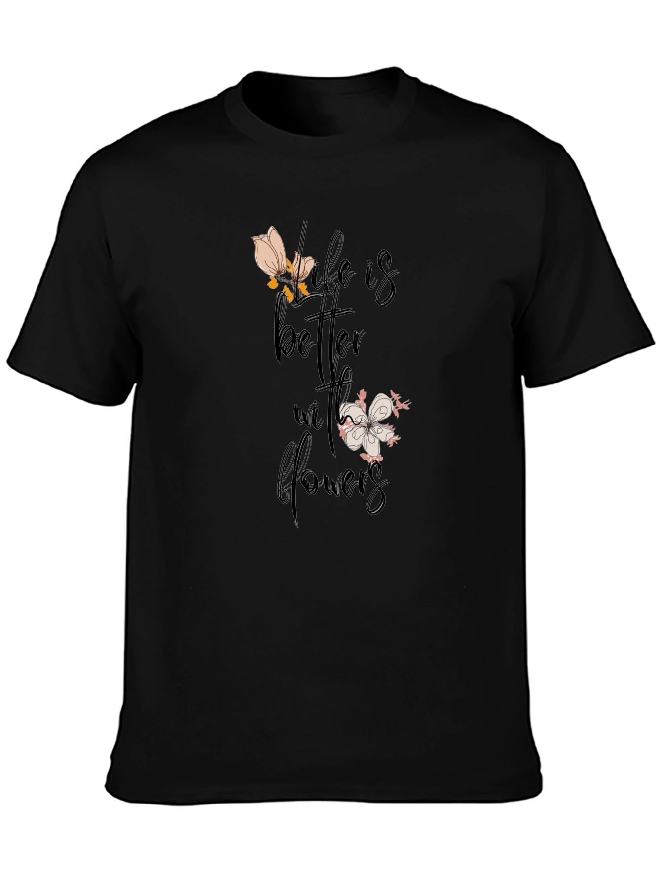 Life is Better with Flowers Graphic Tee