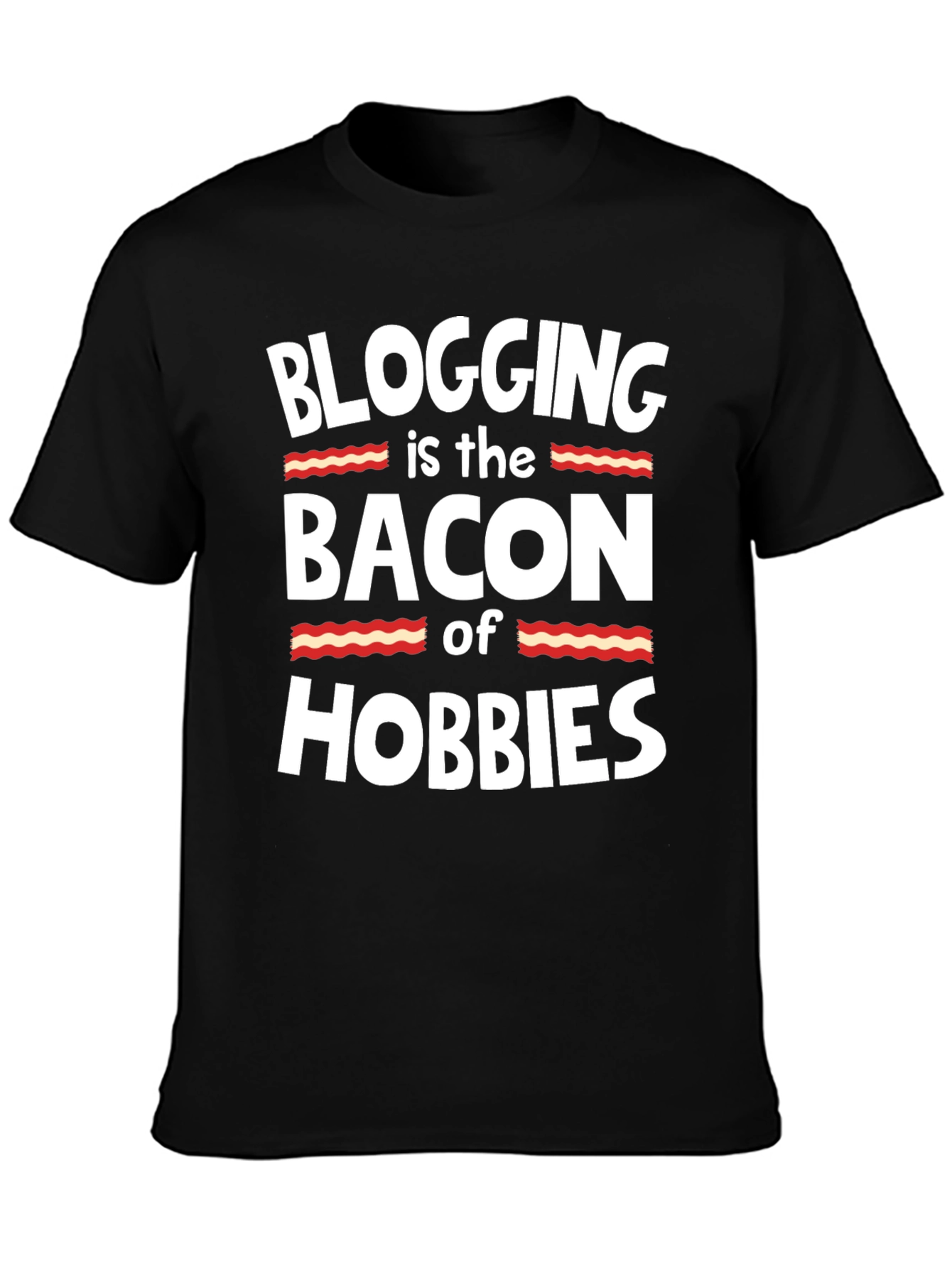 Blogging is the Bacon of Hobbies T-Shirt