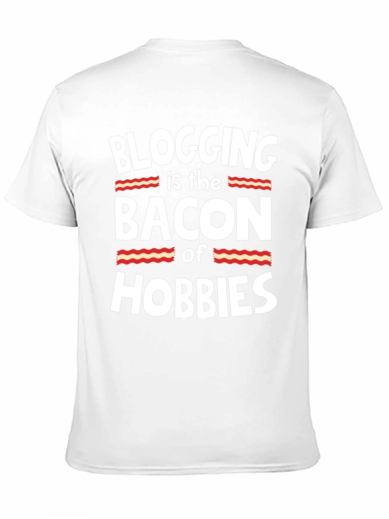 Blogging is the Bacon of Hobbies T-Shirt