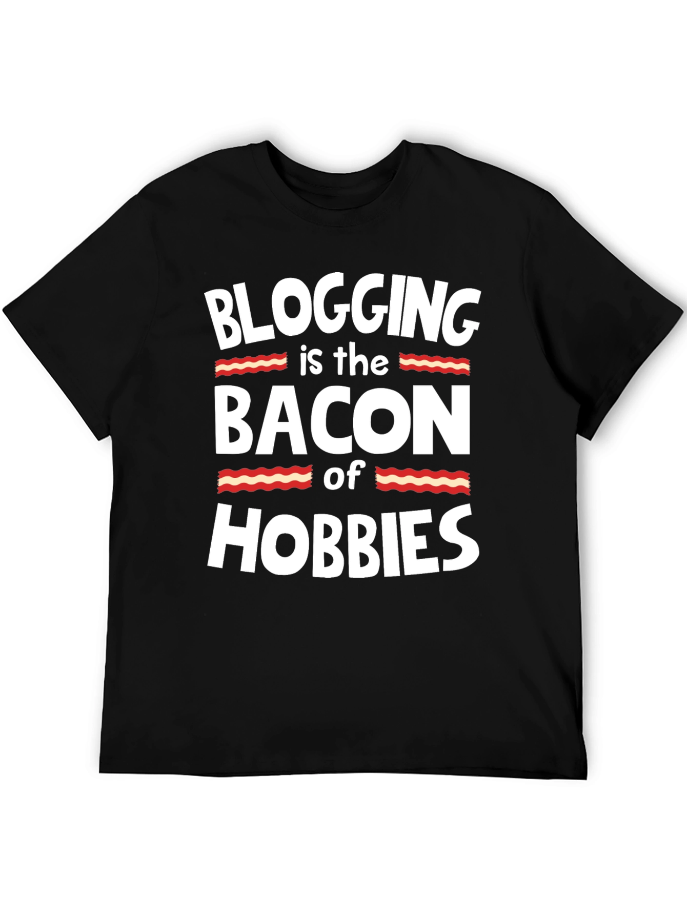 Blogging is the Bacon of Hobbies T-Shirt