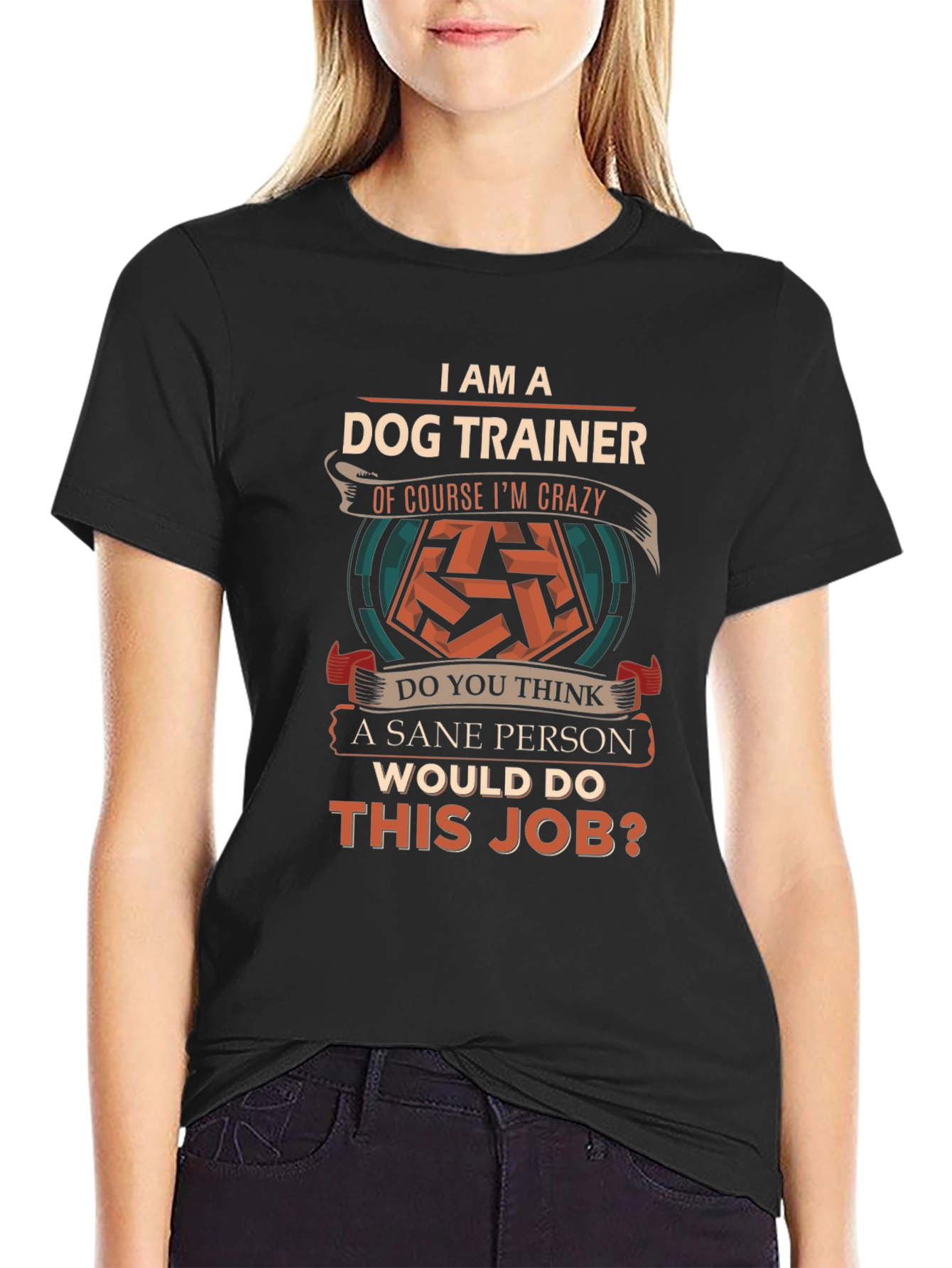 I am a Dog Trainer Crazy T-Shirt