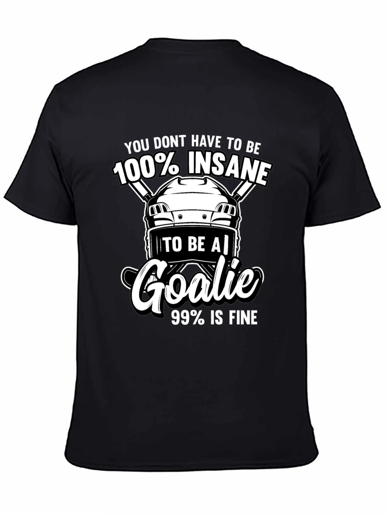 Hockey Goalie T-Shirt - Insane Goalie Tee