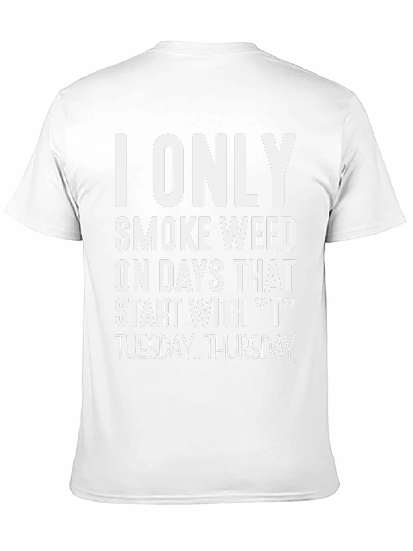 I Only Smoke Weed T-Shirt