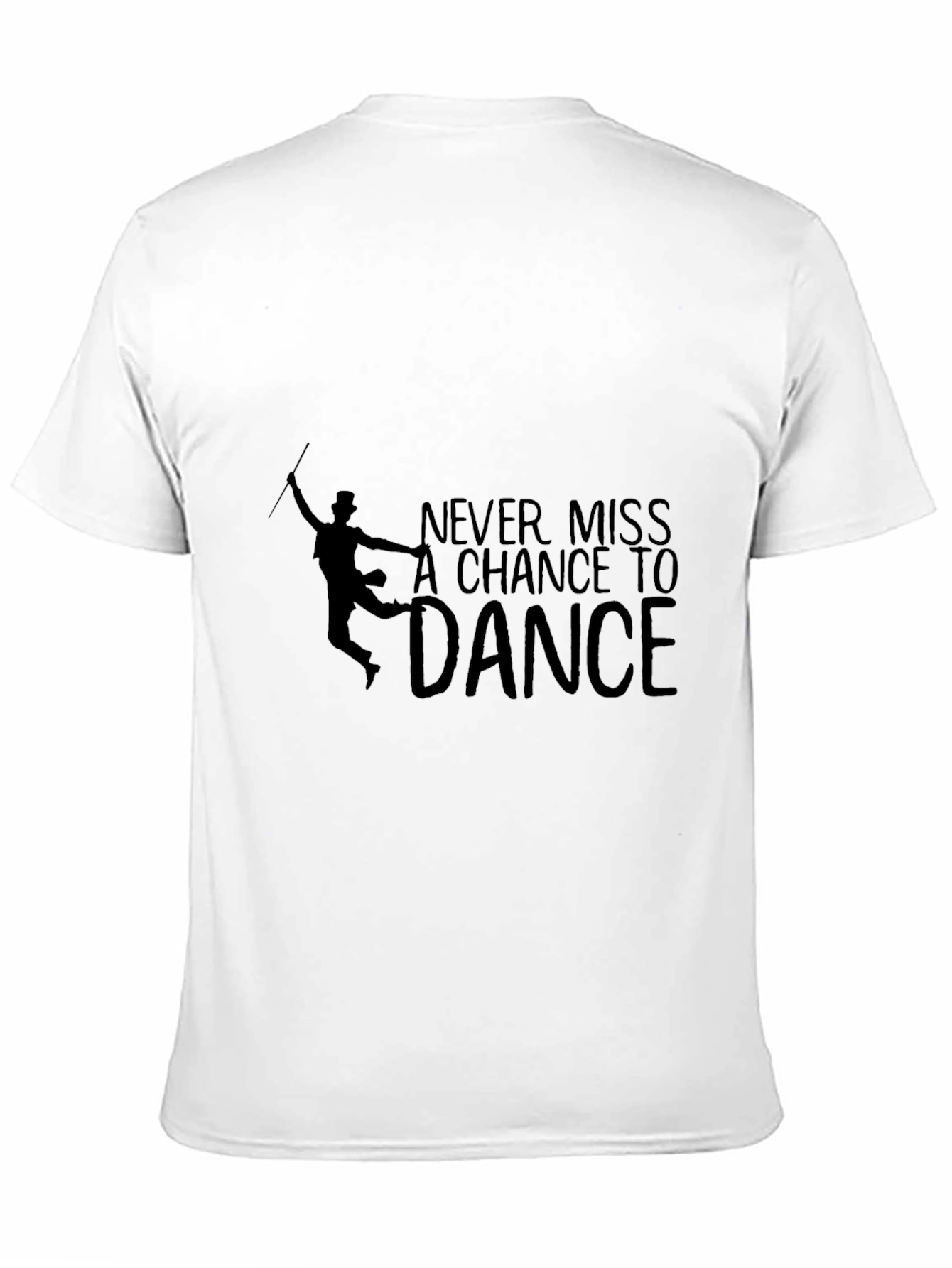 Never Miss A Chance To Dance T-Shirt