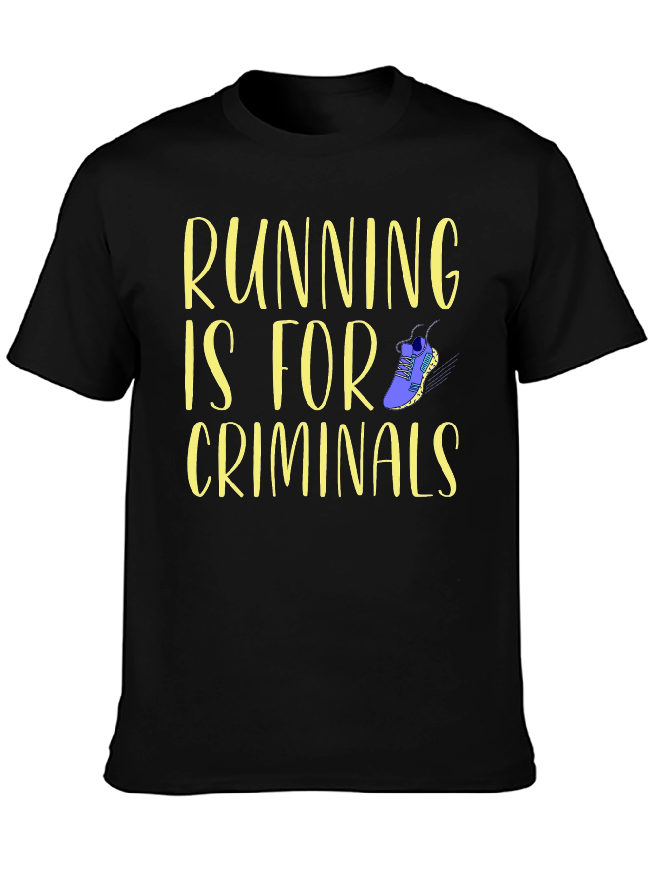 Running is for Criminals Graphic T-Shirt