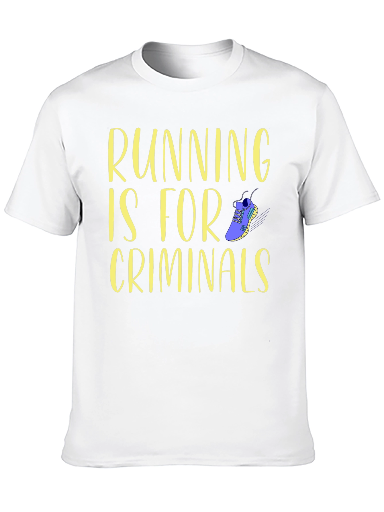Running is for Criminals Graphic T-Shirt