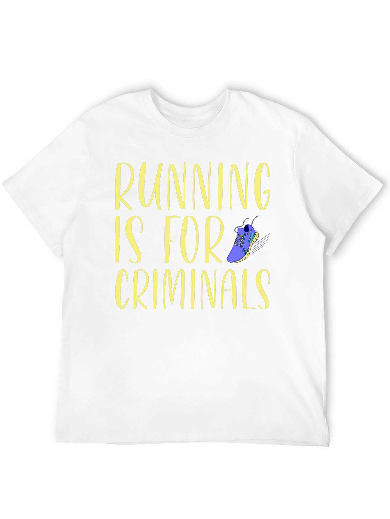 Running is for Criminals Graphic T-Shirt