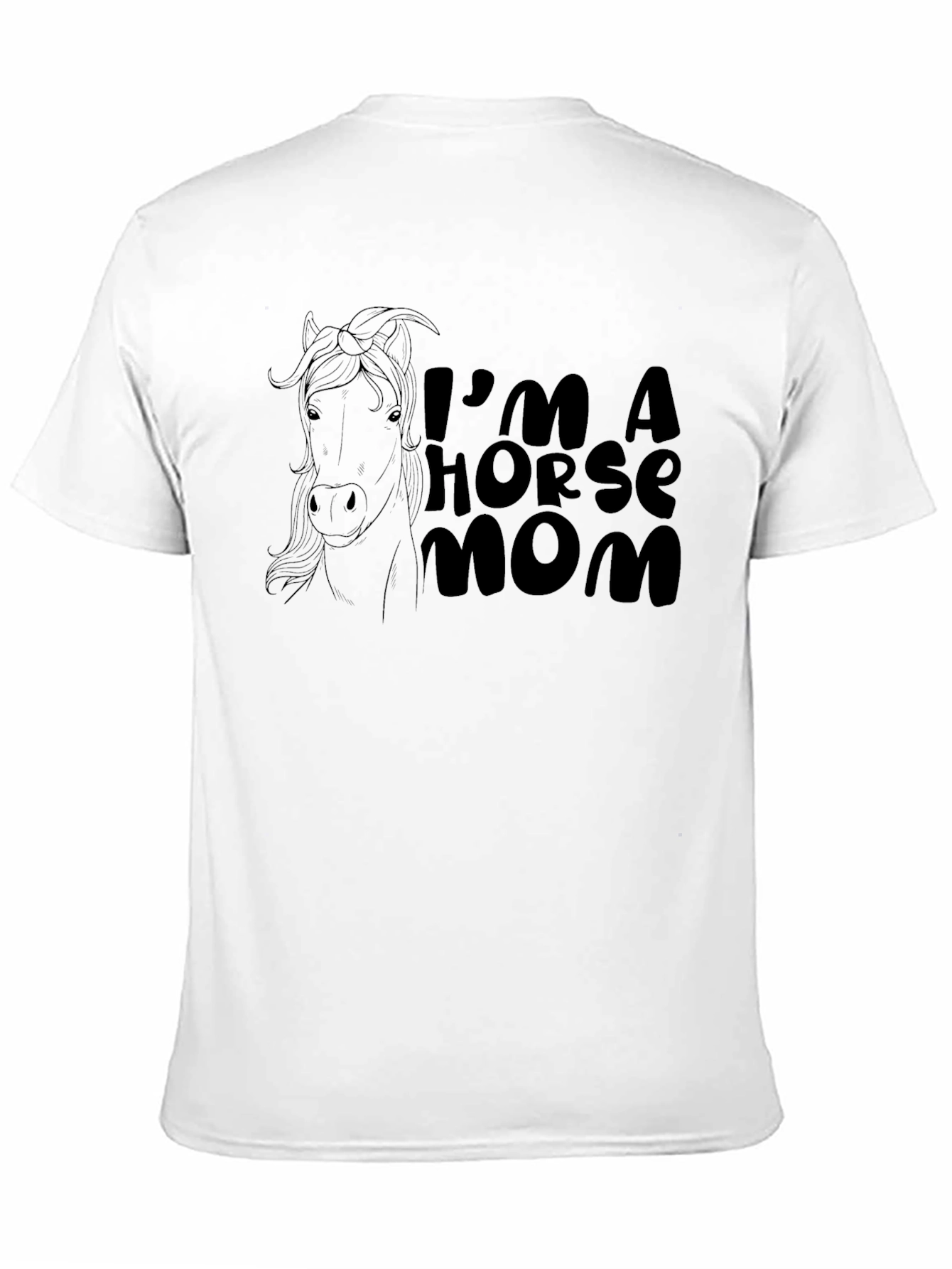 Im A Horse Mom T-Shirt
