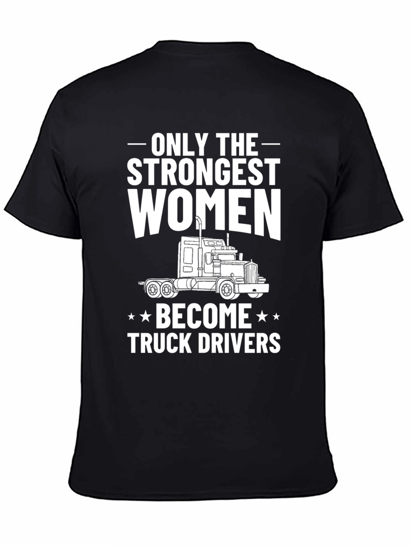 Strongest Women Truck Driver Black T-Shirt