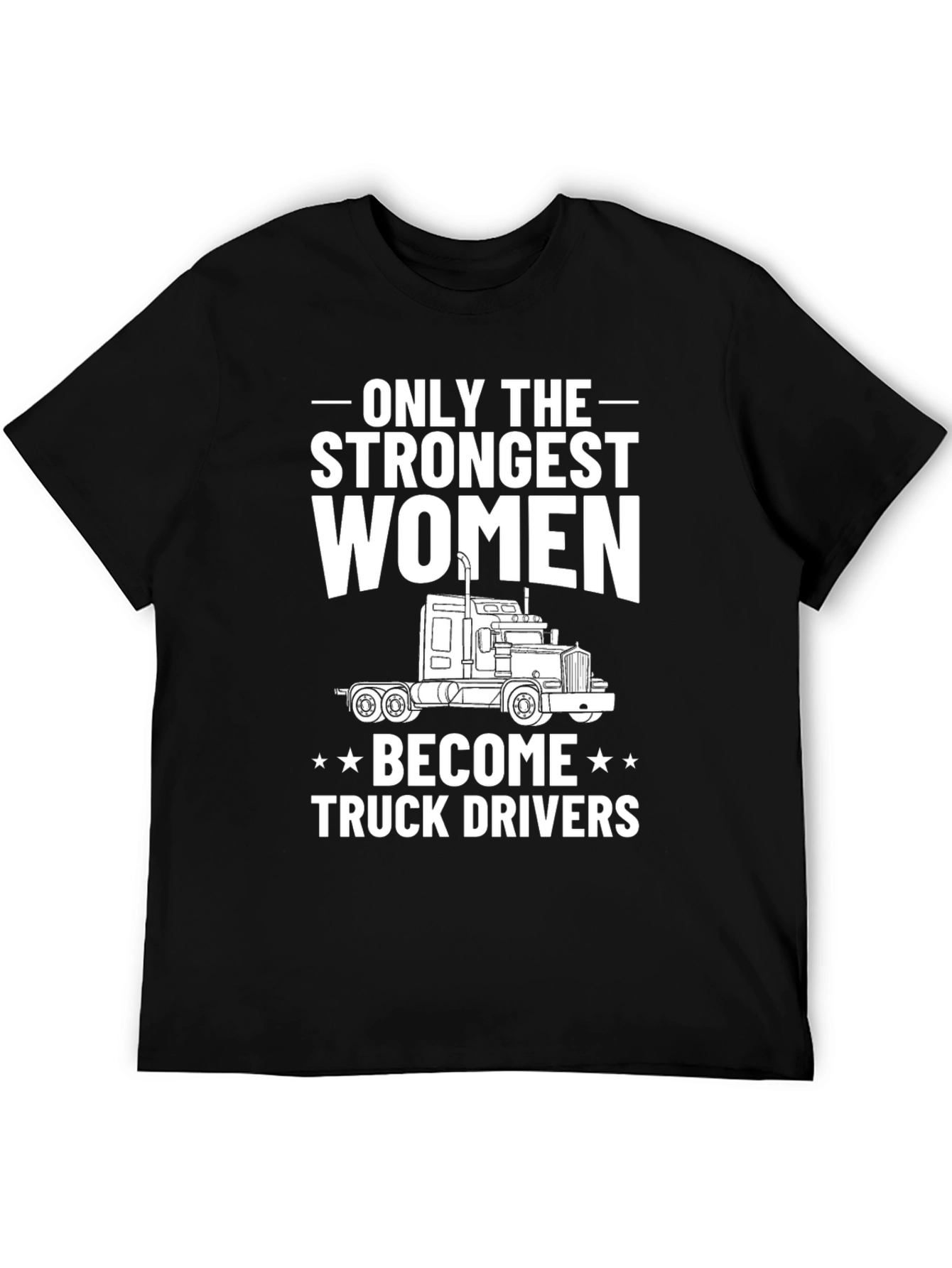 Strongest Women Truck Driver Black T-Shirt