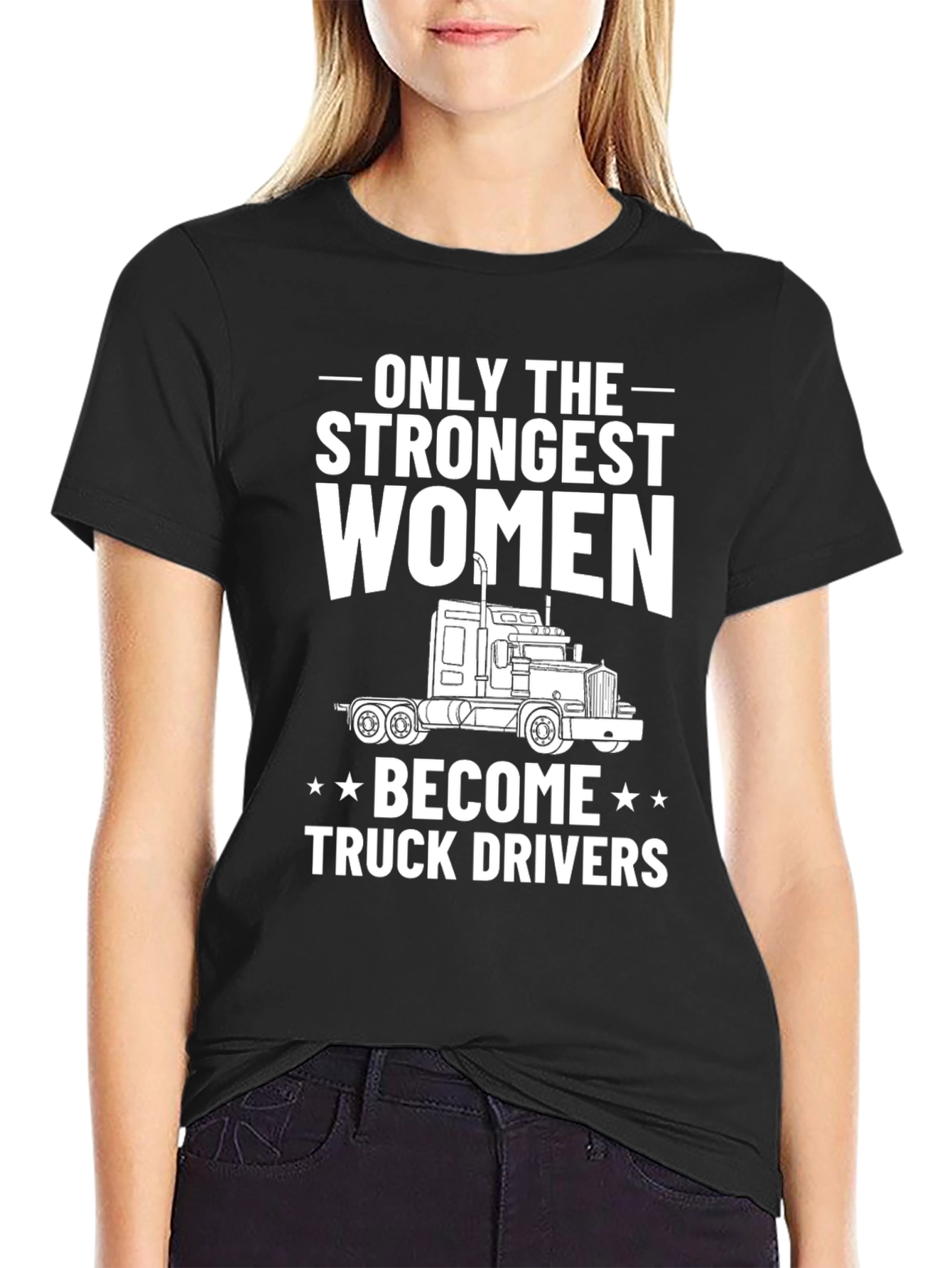 Strongest Women Truck Driver Black T-Shirt