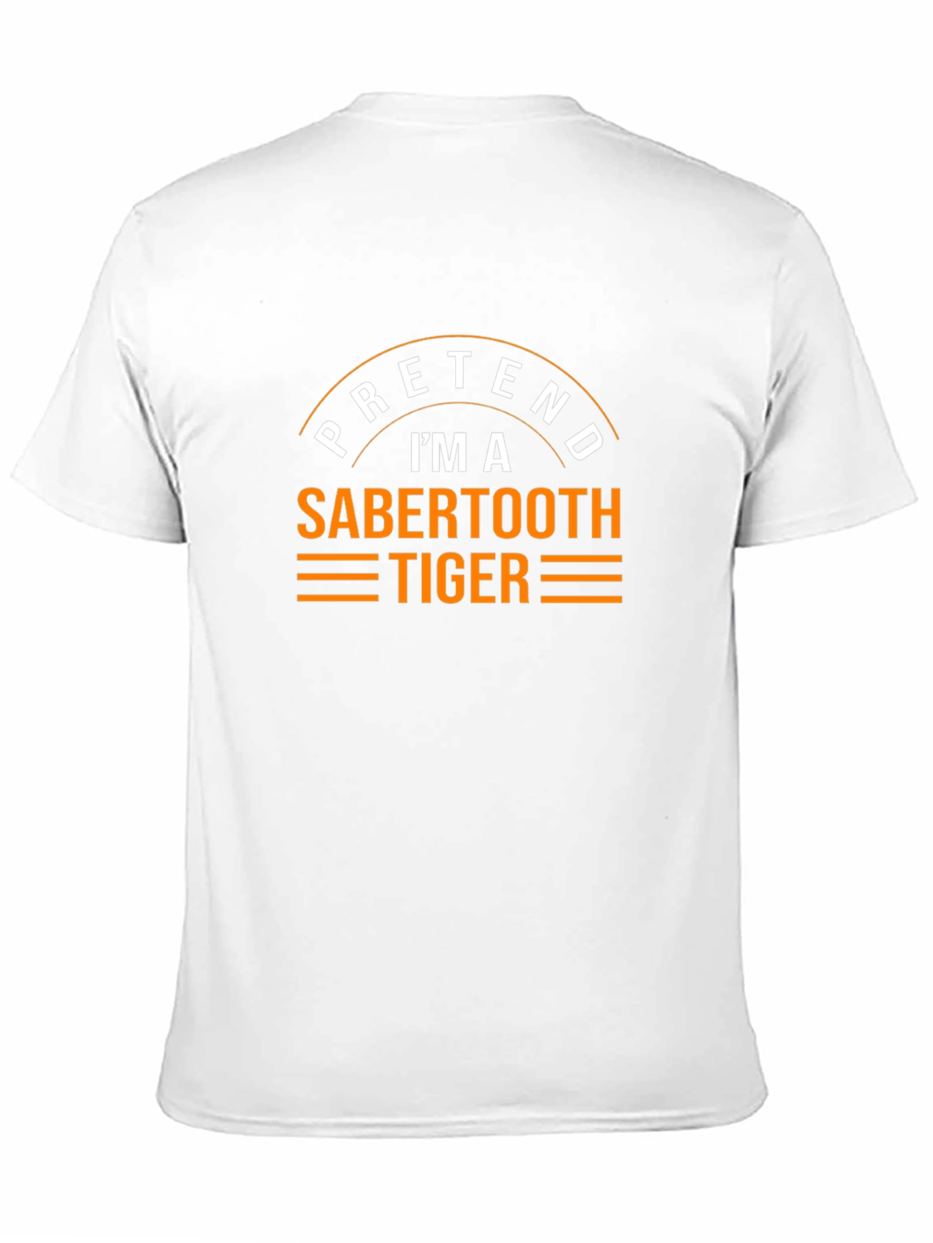 Pretend Im a Sabertooth Tiger Funny Graphic Tee