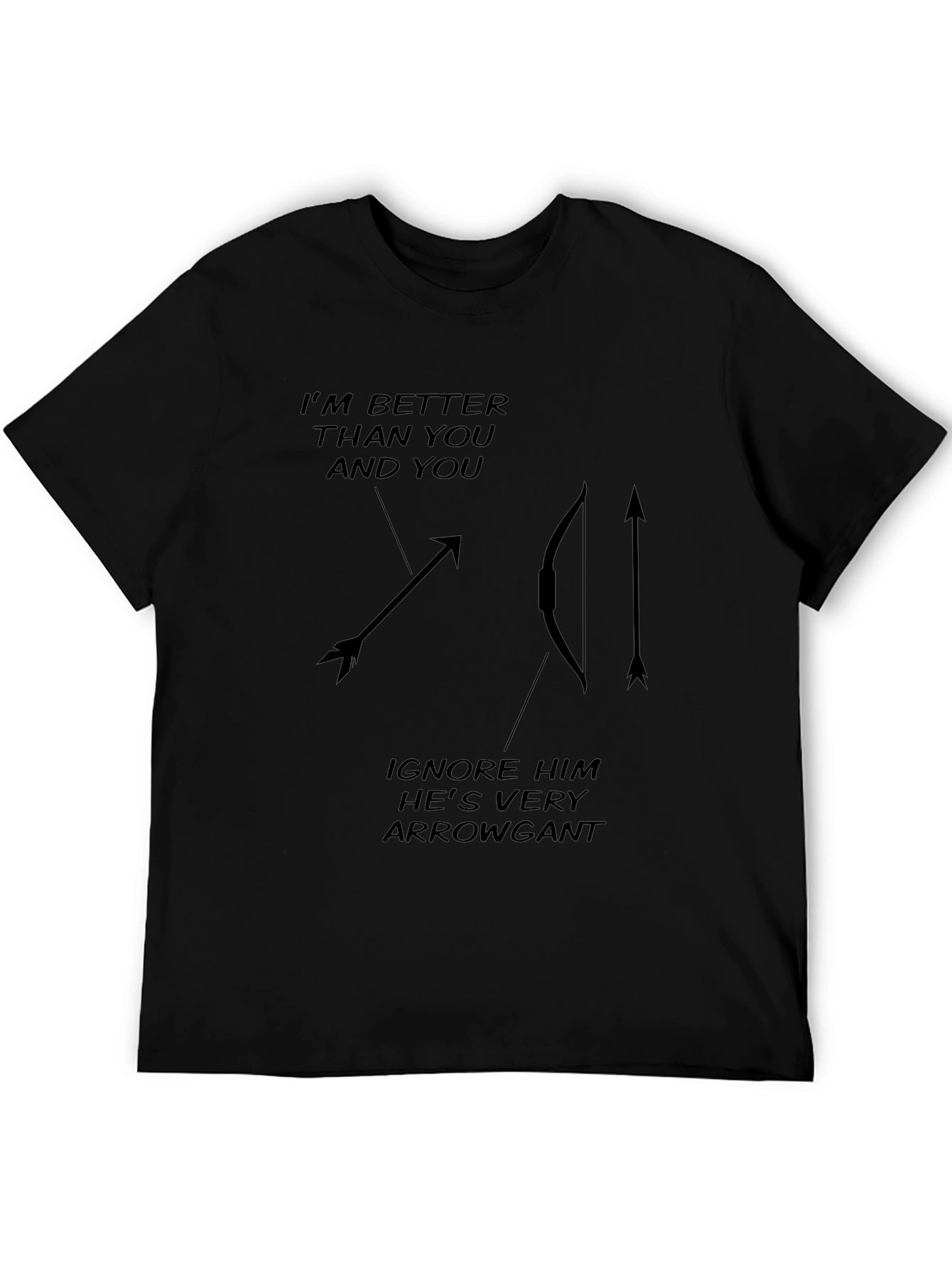 Funny Archery T-Shirt: Im Better Than You!
