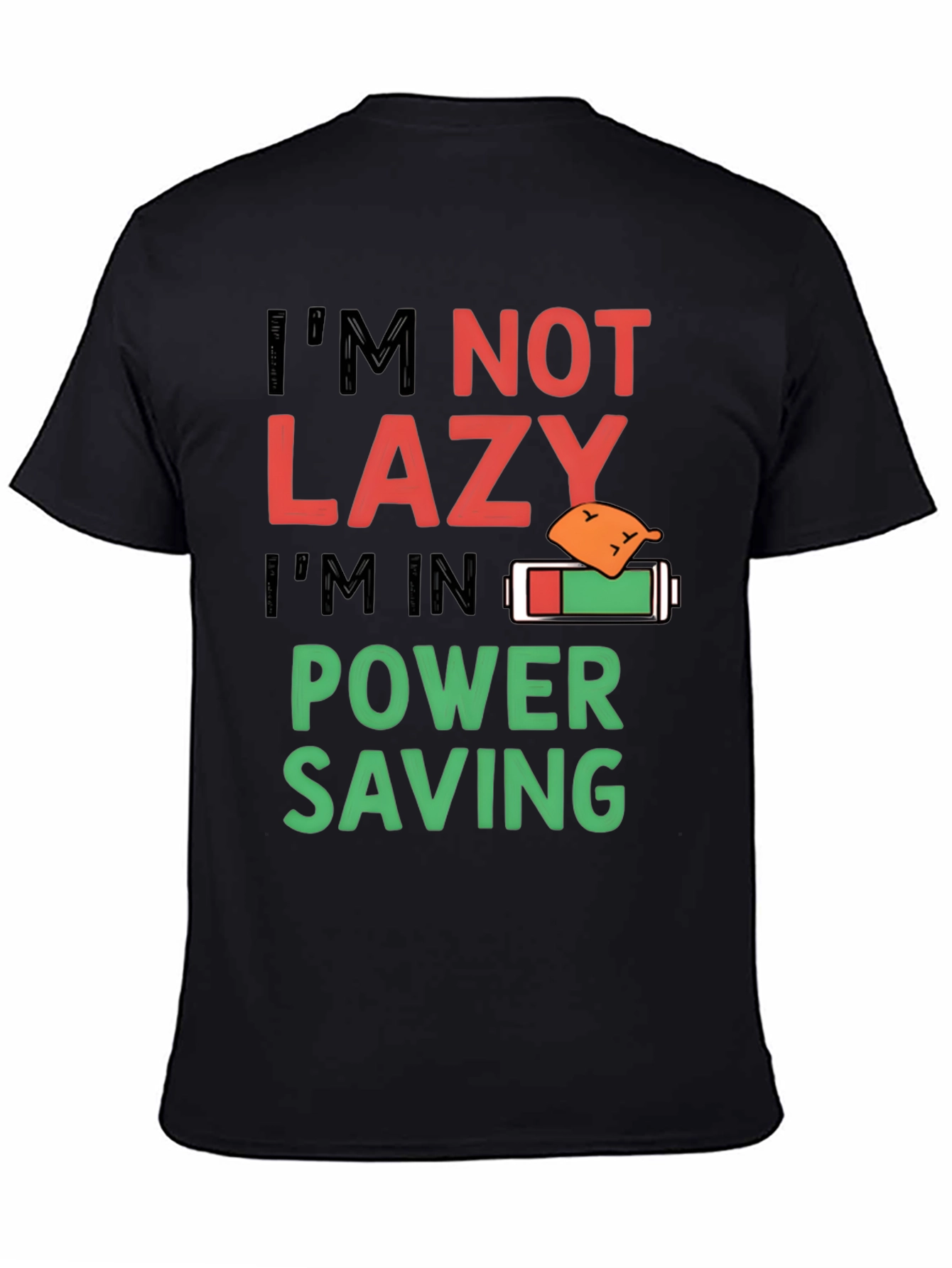 Funny Im Not Lazy Power Saving Mode T-Shirt