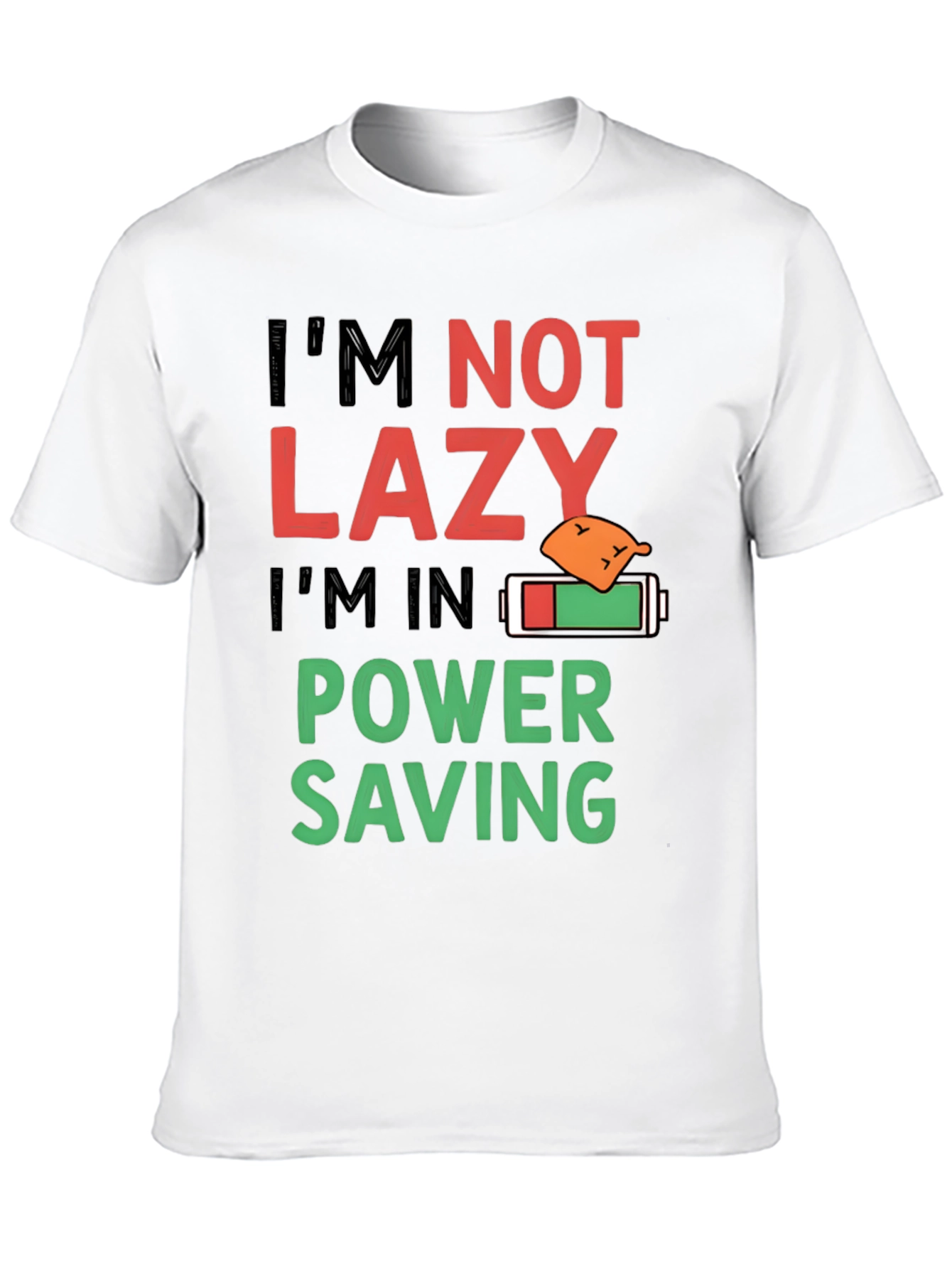 Funny Im Not Lazy Power Saving Mode T-Shirt