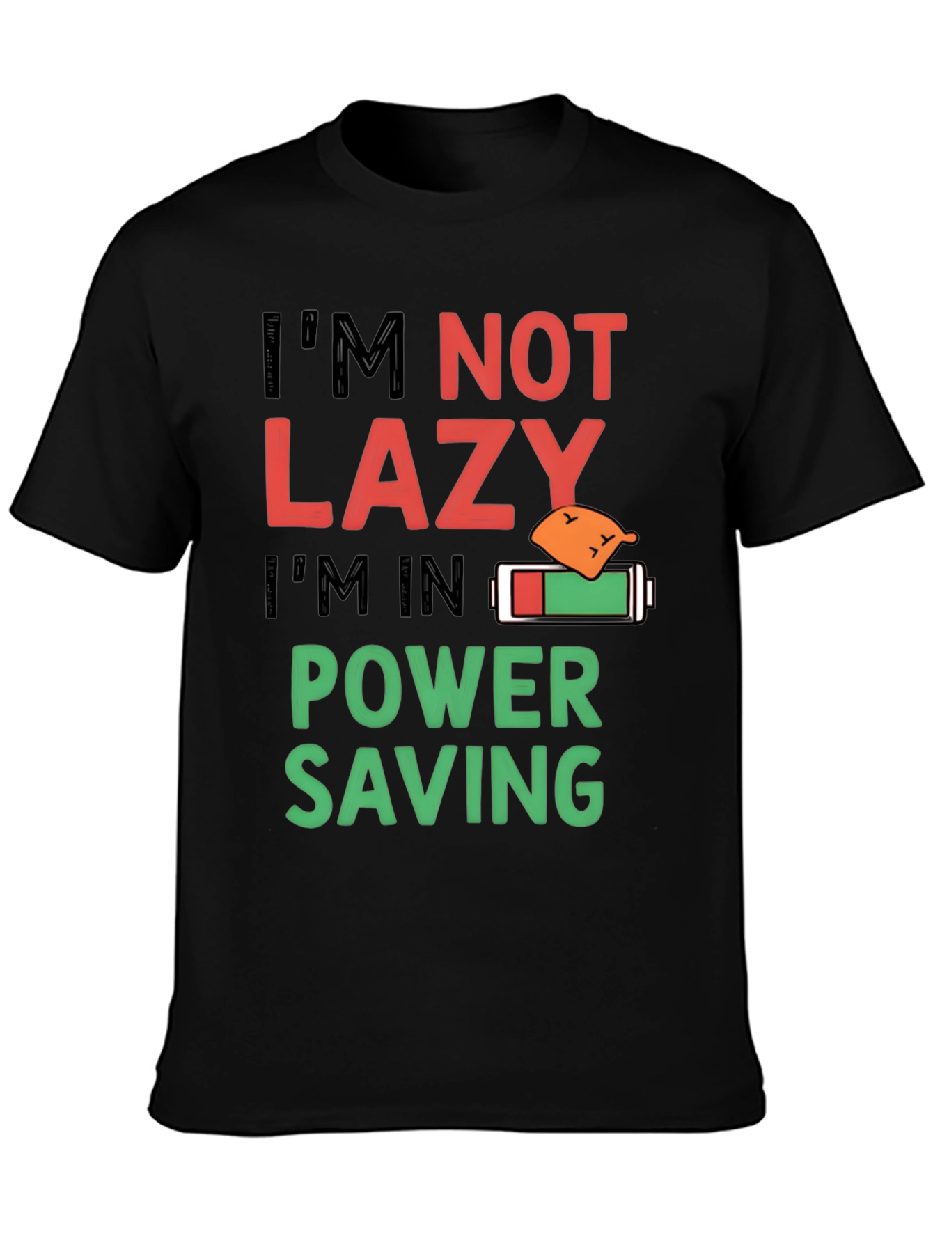 Funny Im Not Lazy Power Saving Mode T-Shirt