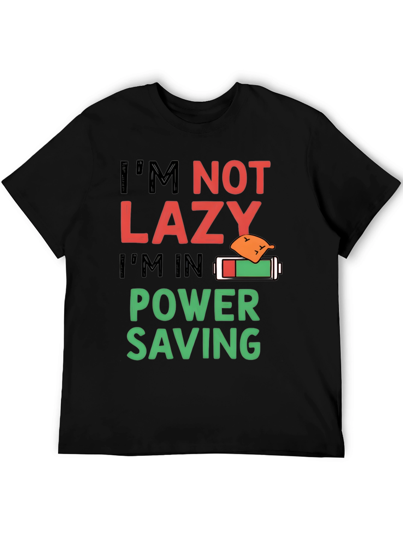 Funny Im Not Lazy Power Saving Mode T-Shirt