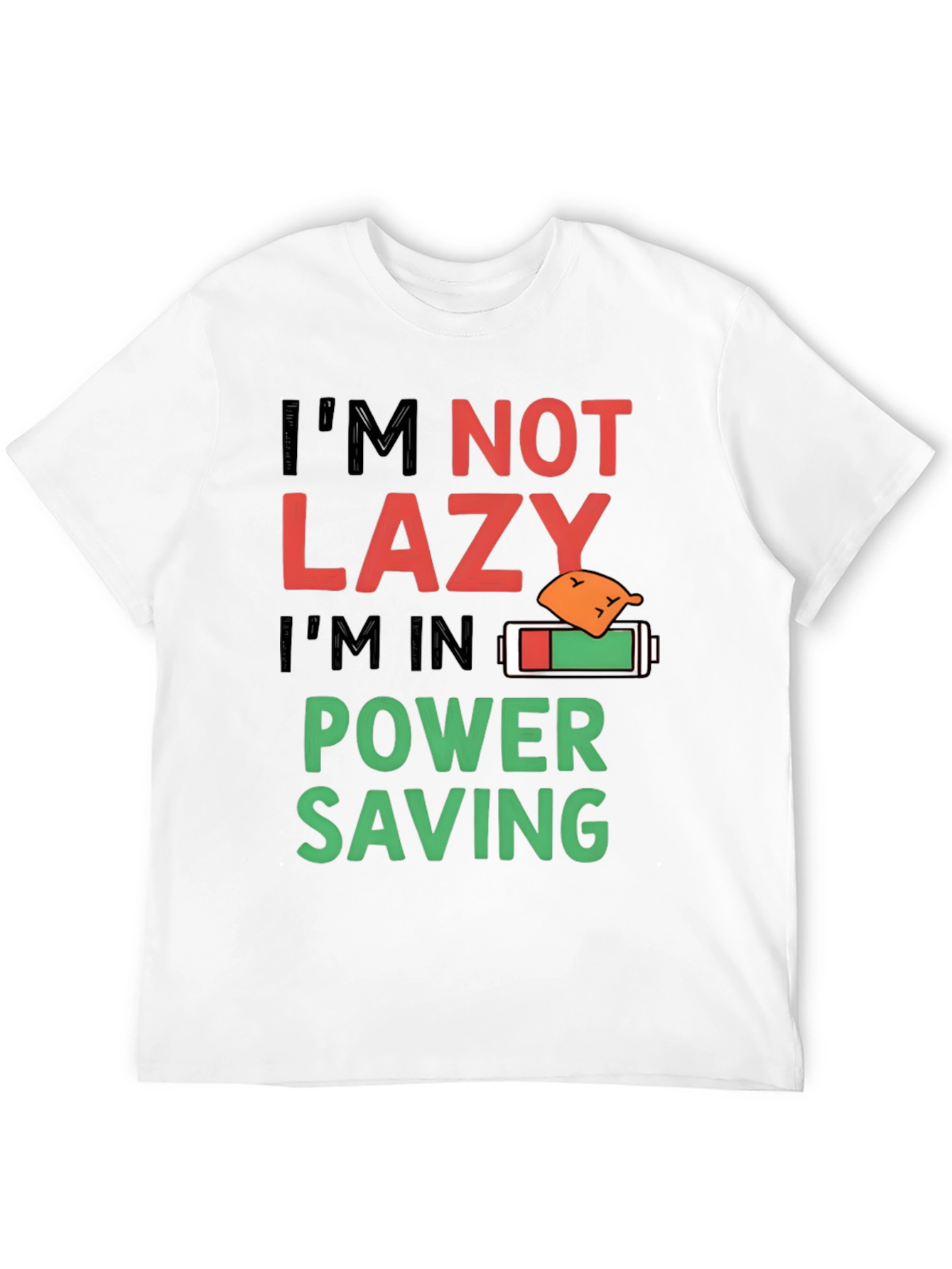 Funny Im Not Lazy Power Saving Mode T-Shirt