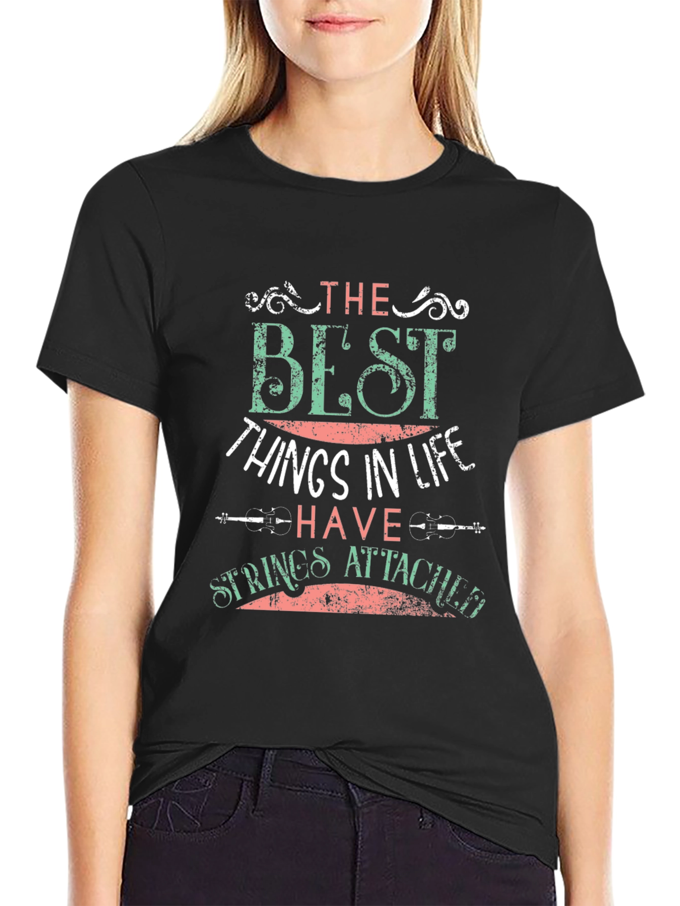 The Best Things In Life T-Shirt