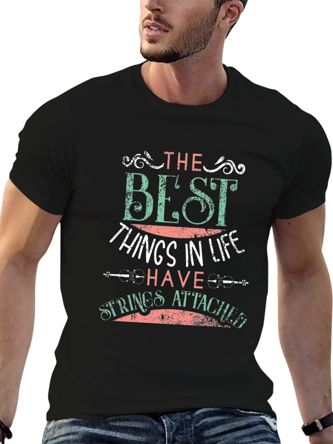 The Best Things In Life T-Shirt