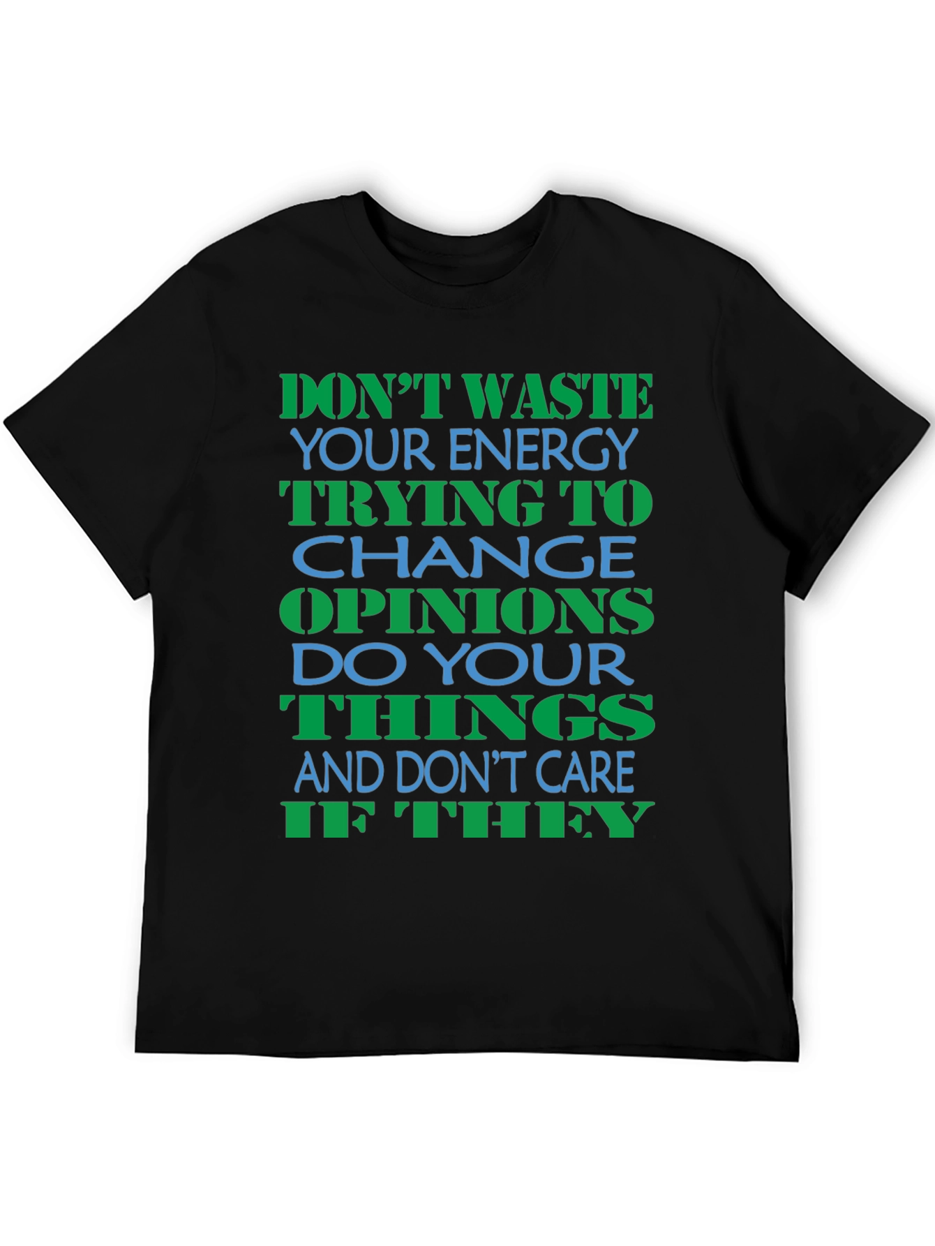 Dont Waste Energy Graphic Tee