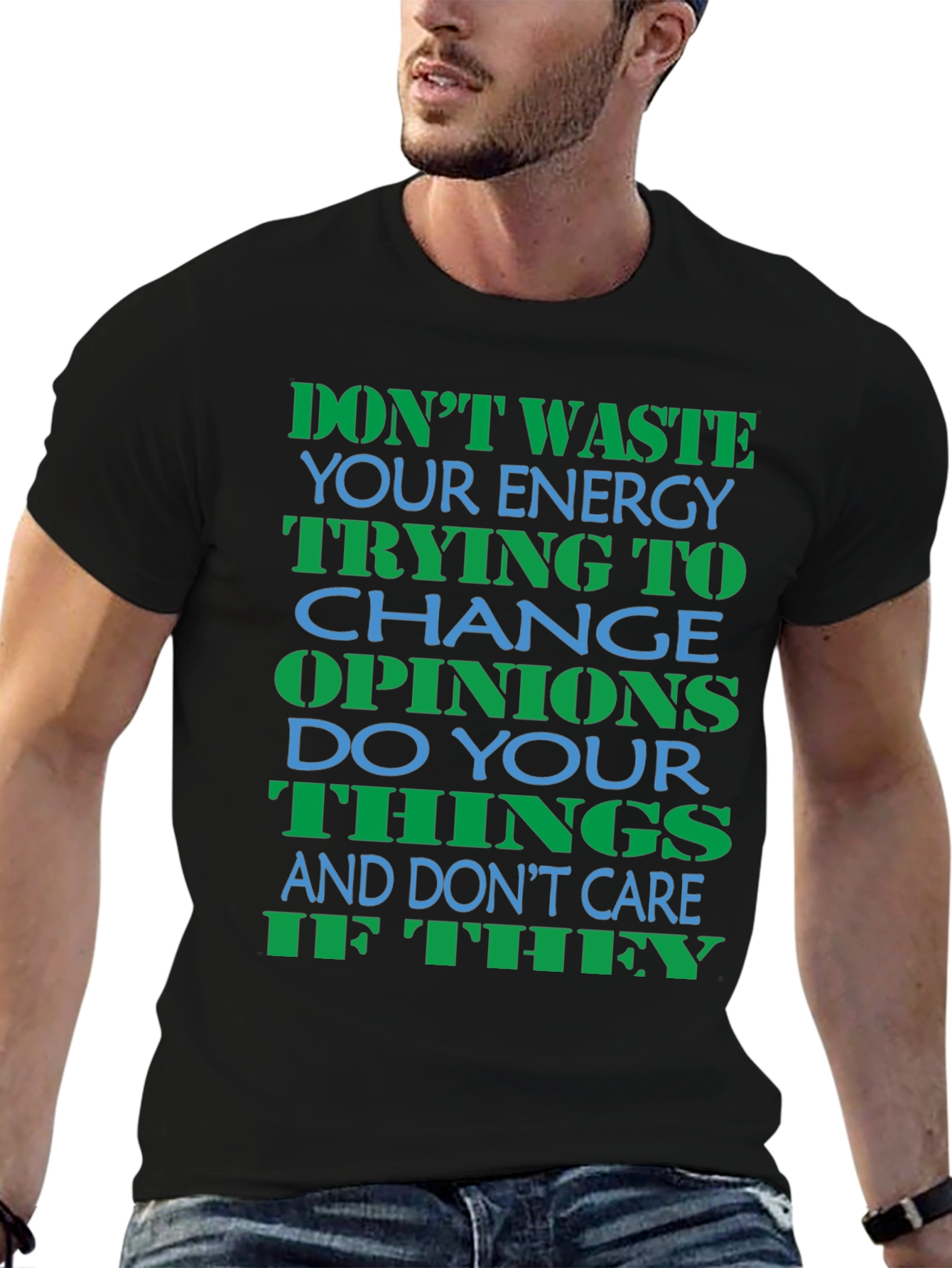 Dont Waste Energy Graphic Tee