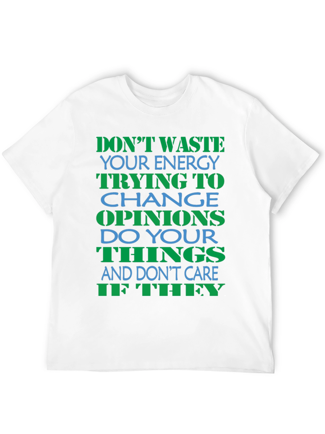 Dont Waste Energy Graphic Tee