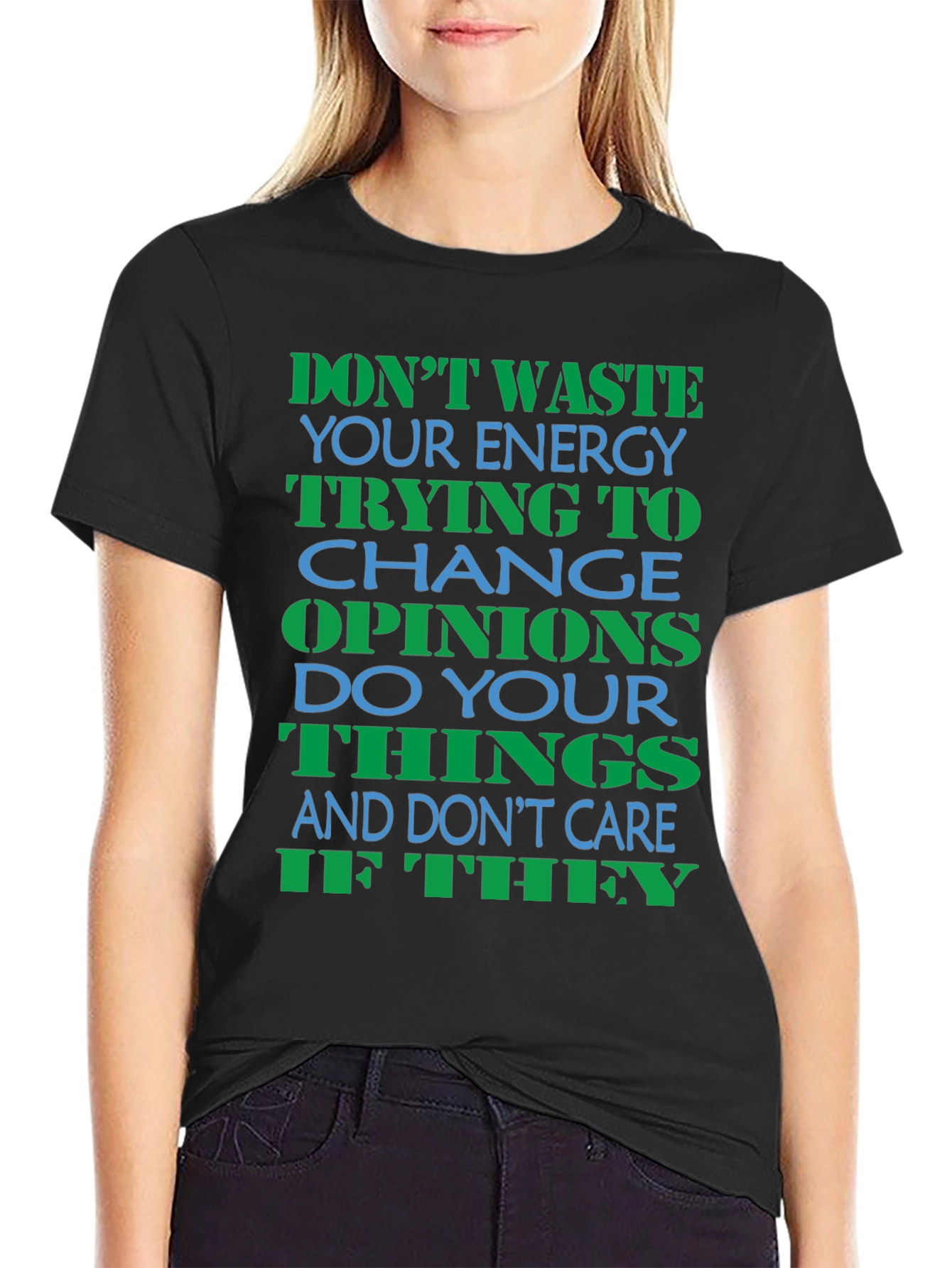 Dont Waste Energy Graphic Tee