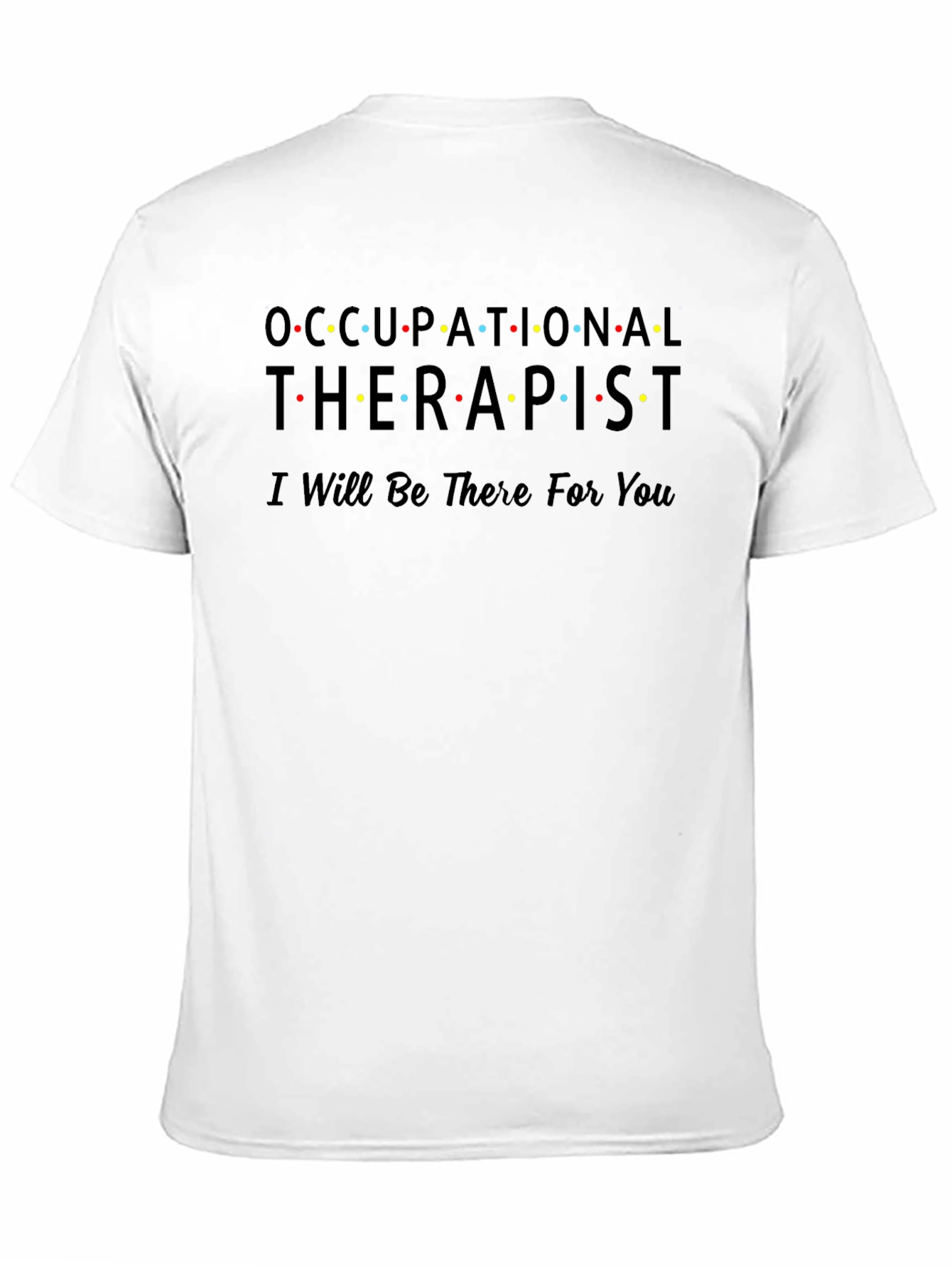 Occupational Therapist Friends Style T-Shirt