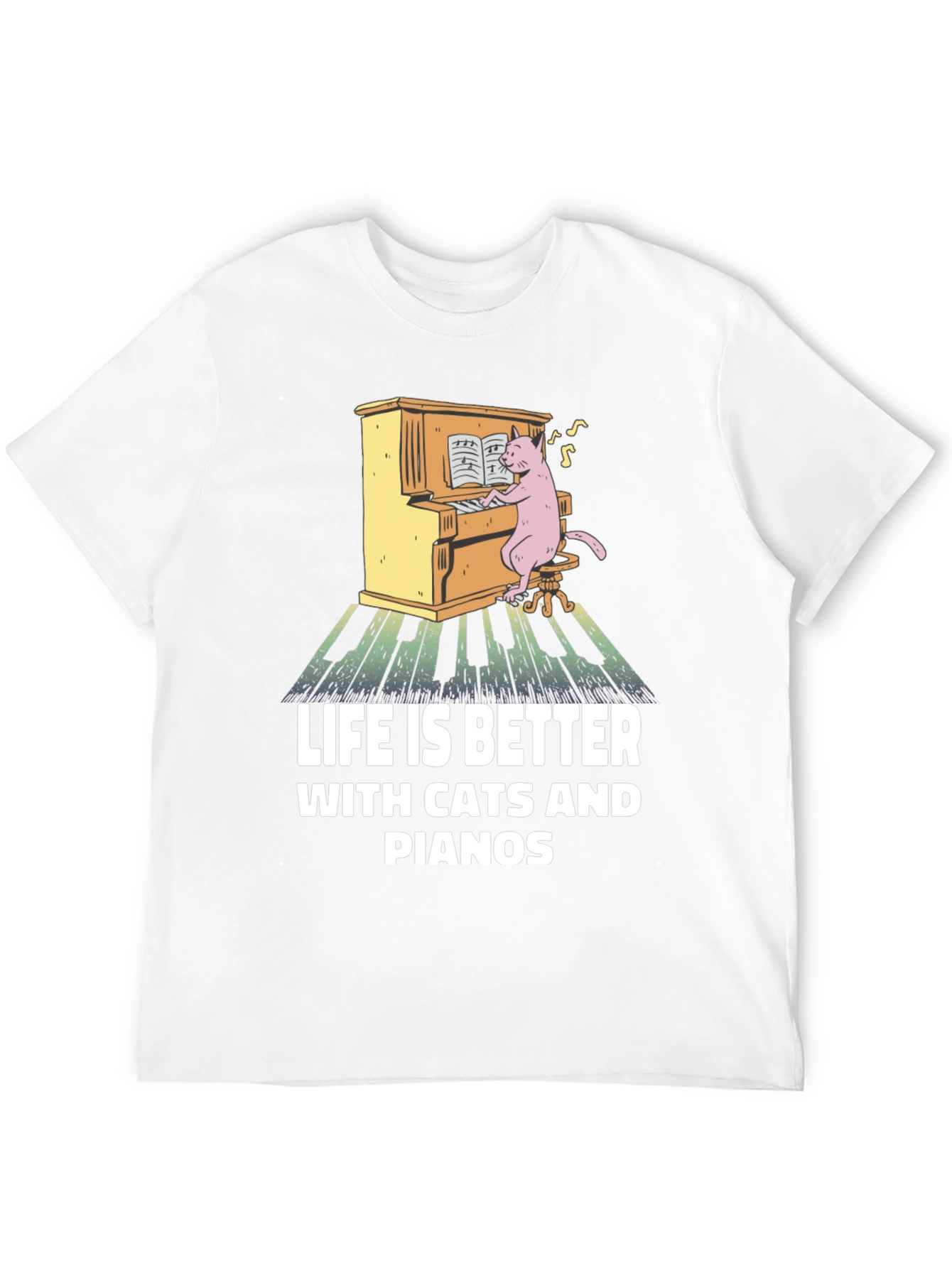 Life is Better with Cats and Pianos T-Shirt